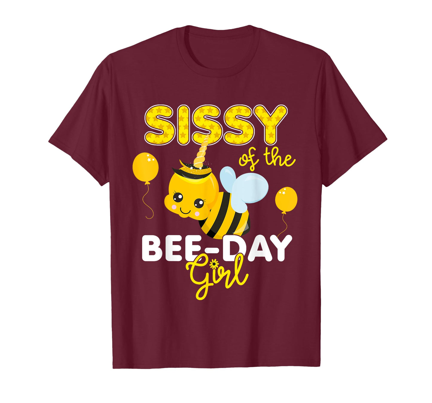 Sissy of the Bee Day Girl Bee Themed Fun Bday Matching Party T-Shirt