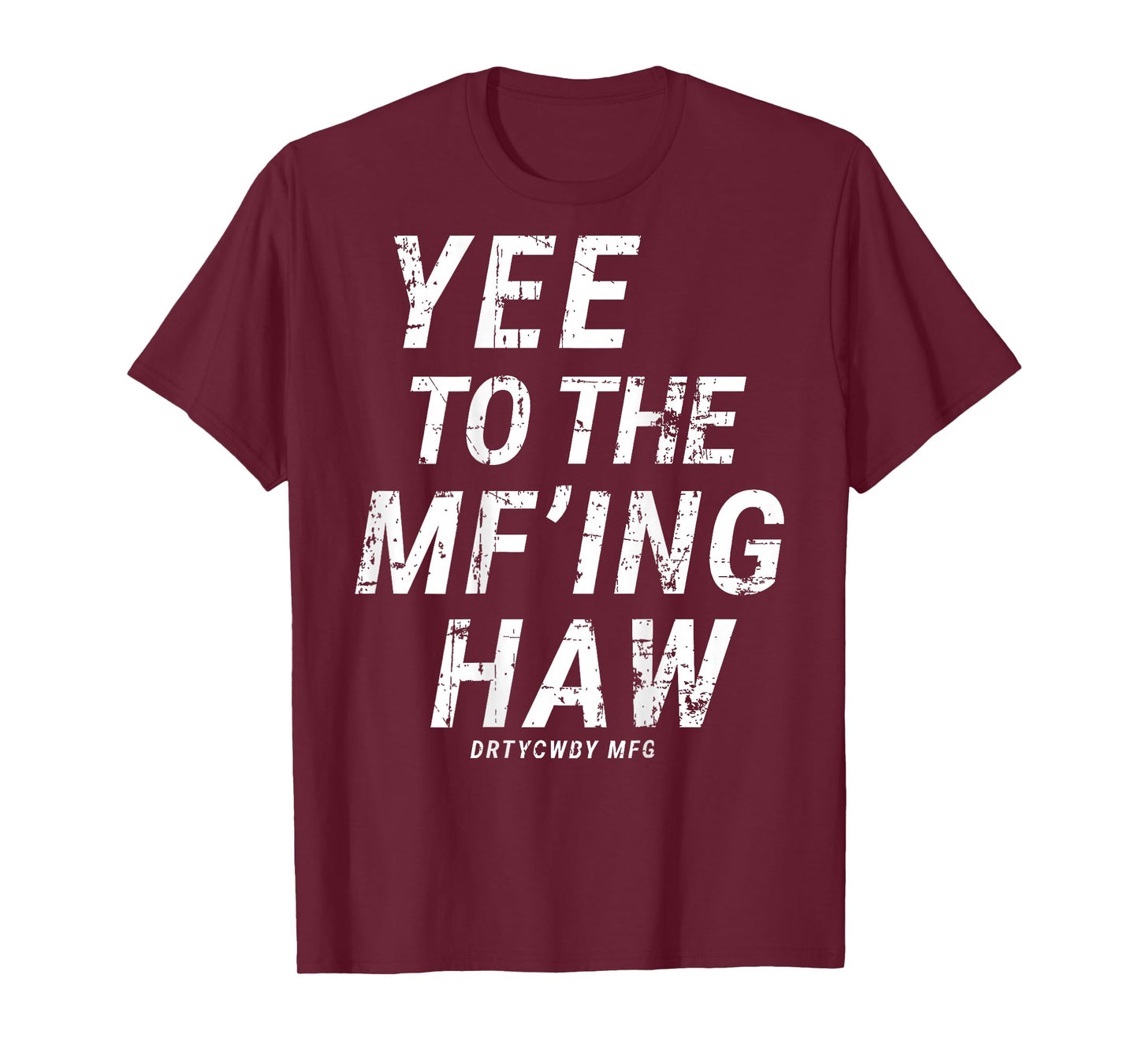 Yee To The Mf'ing Haw Rodeo(ON BACK) T-Shirt