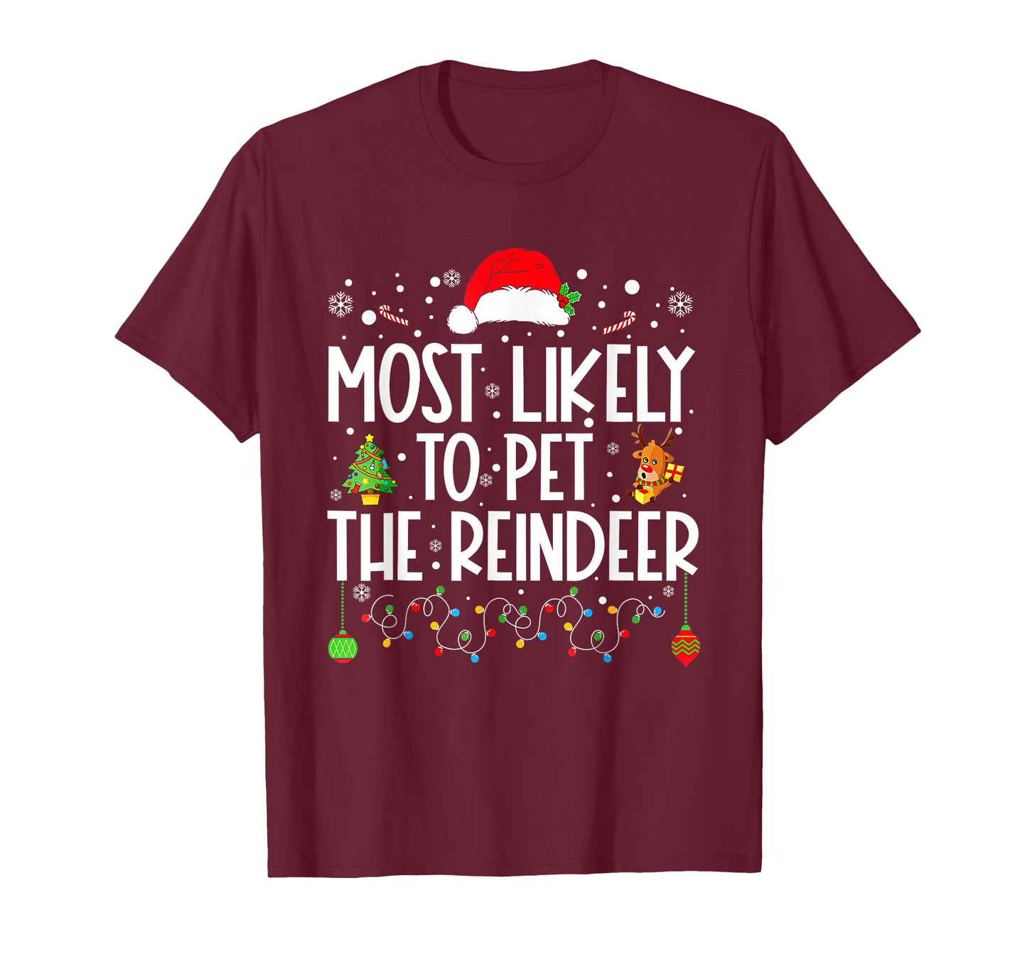 Most Likely To Pet The Reindeer Funny Christmas T-Shirt
