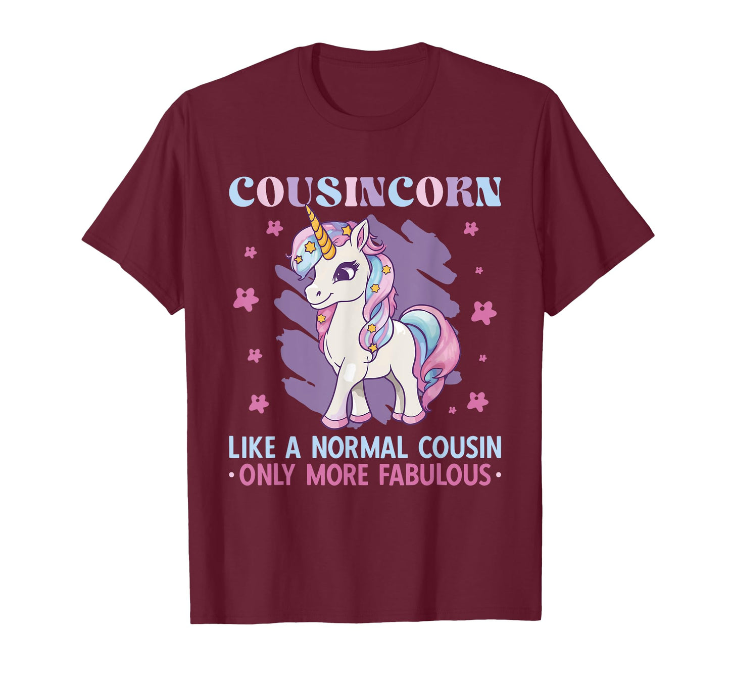 Cousincorn Like A Normal Cousin Only More Fabulous Unicorn T-Shirt