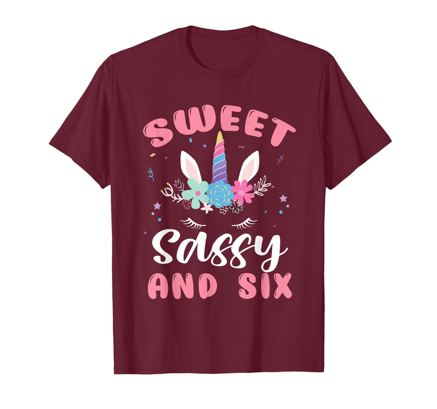 Sweet Sassy And Six Unicorn 6th Birthday Girls 6 Year Old T-Shirt
