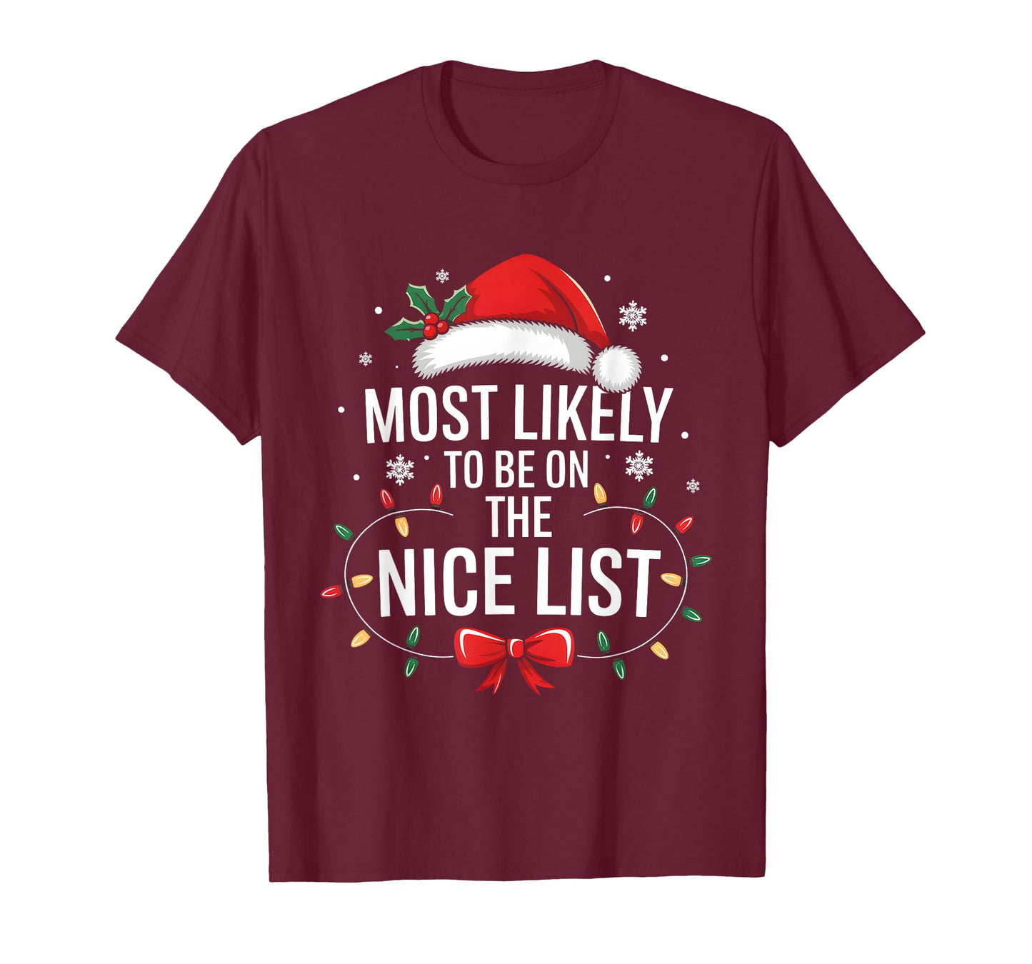 Most Likely To Be On The Nice List Funny Xmas Family Holiday T-Shirt
