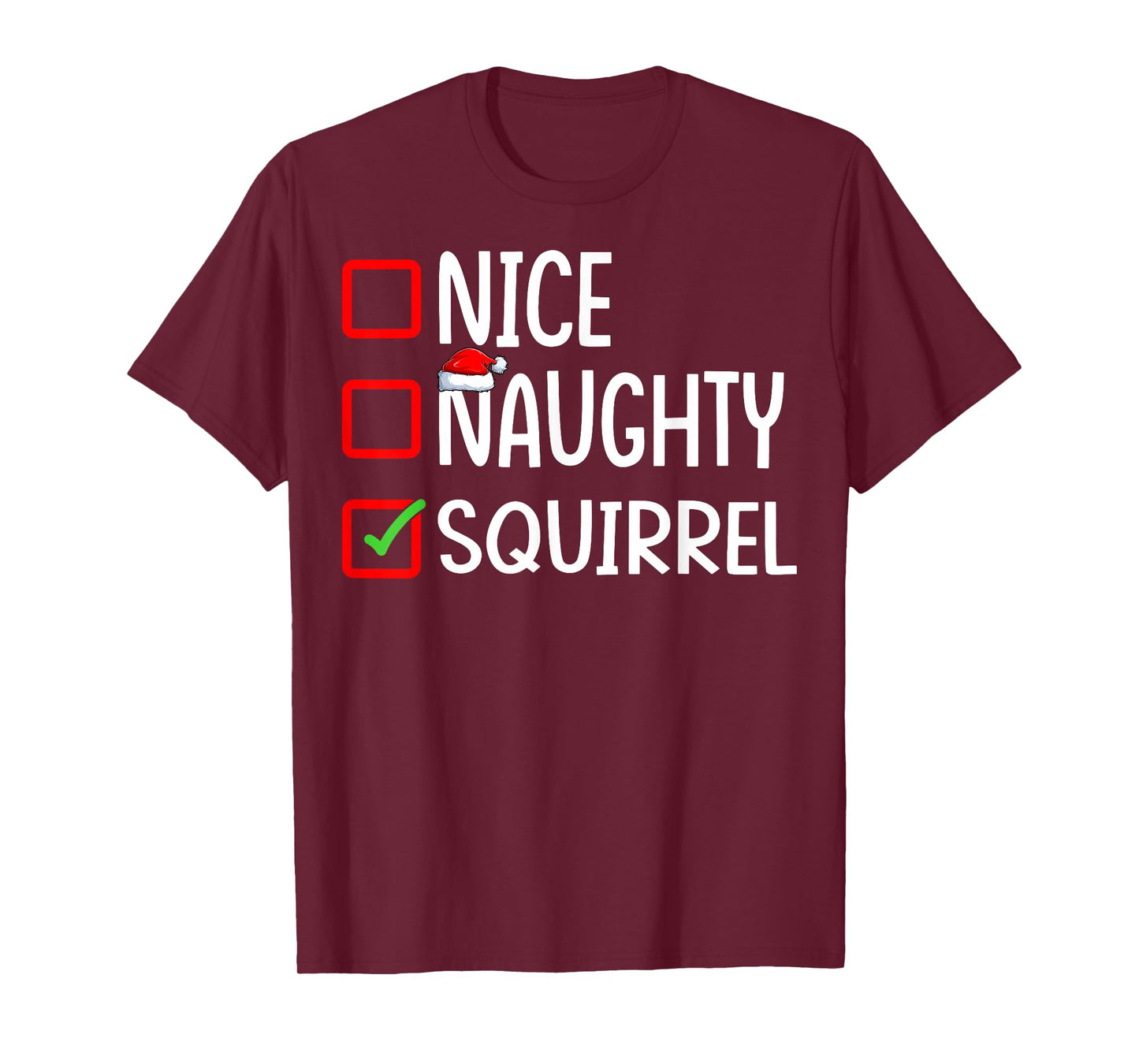 Nice Naughty Squirrel Santa Hat Xmas Holiday Christmas T-Shirt