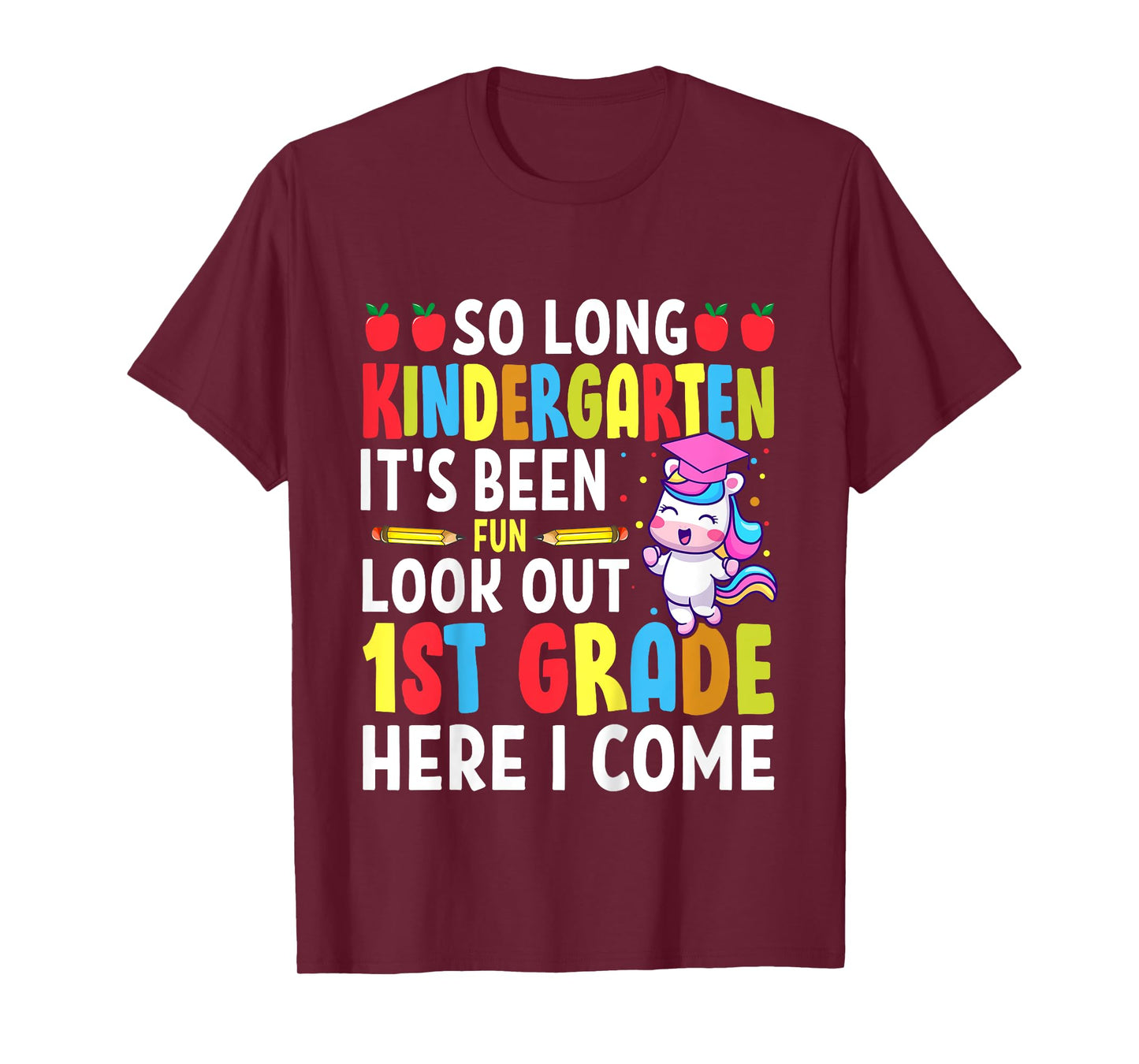 Goodbye Kindergarten Graduation My Way First Grade Unicorn T-Shirt