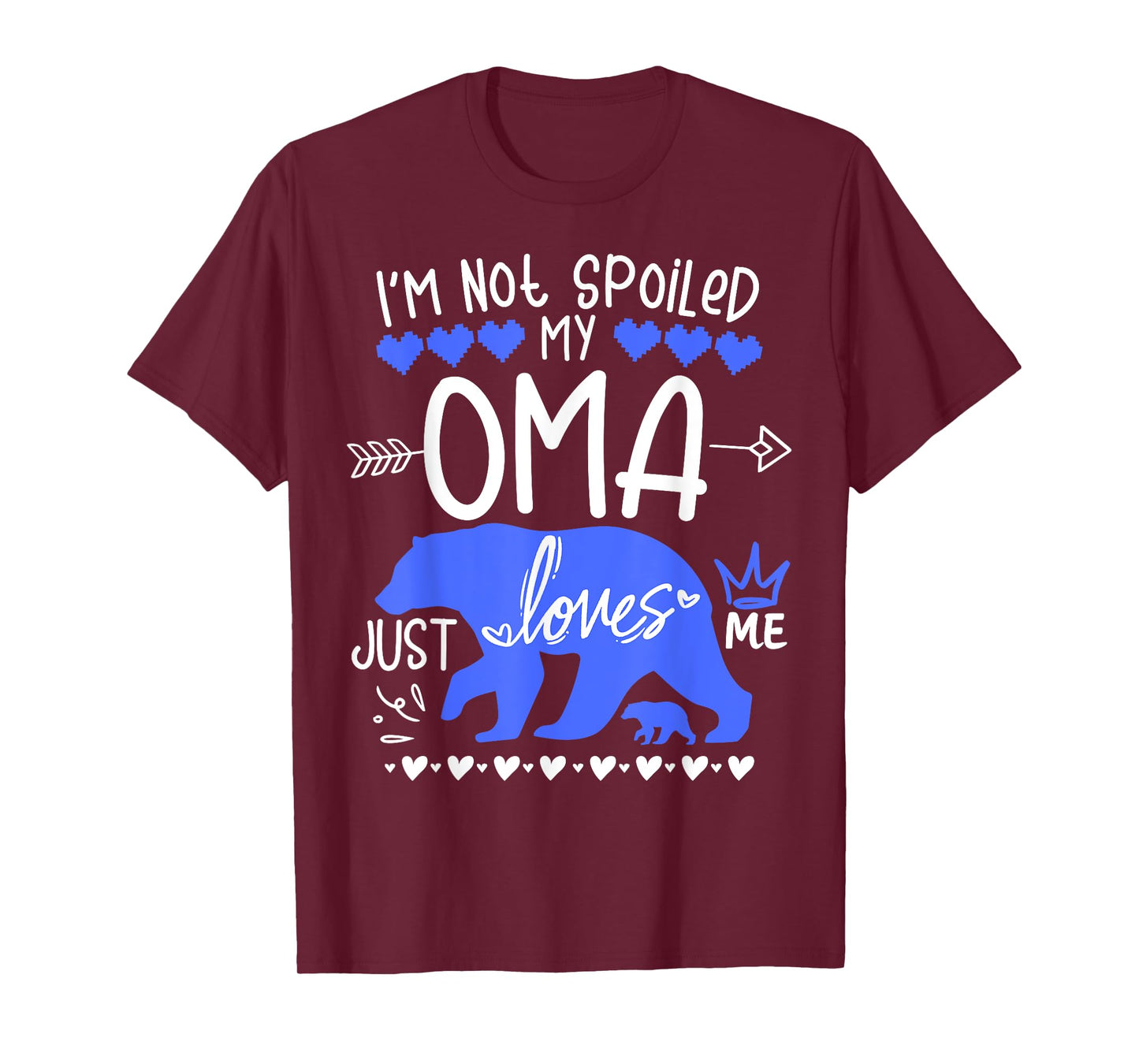 I'm Not Spoiled Baby Bear My Grandma Oma Loves Me Team Boy T-Shirt