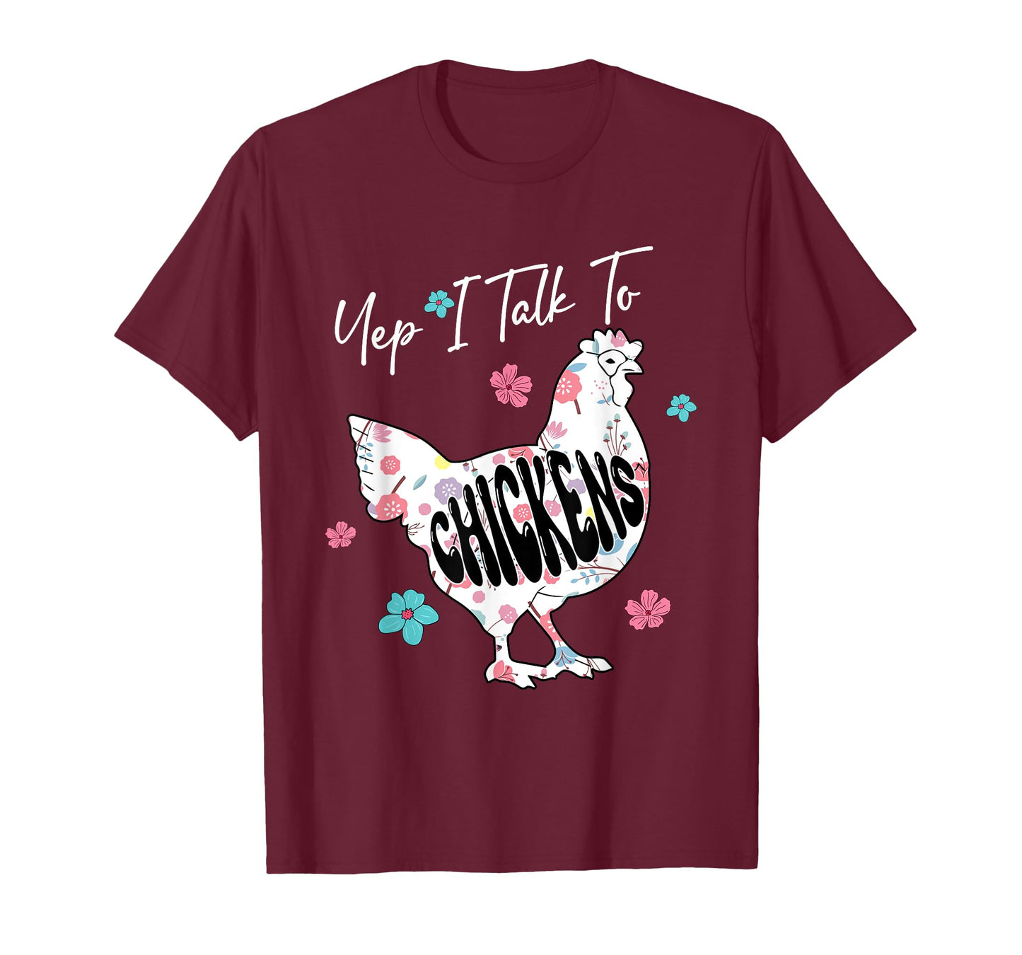 Yep I Talk To Chickens Floral Chicken Cute Shape Lover Kid T-Shirt