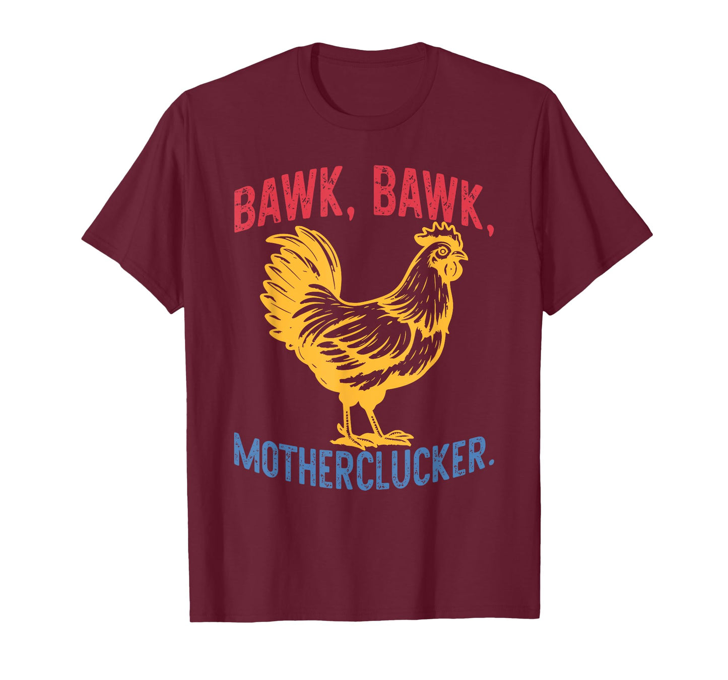 Bawk Bawk Motherclucker Funny Retro Vintage T-Shirt