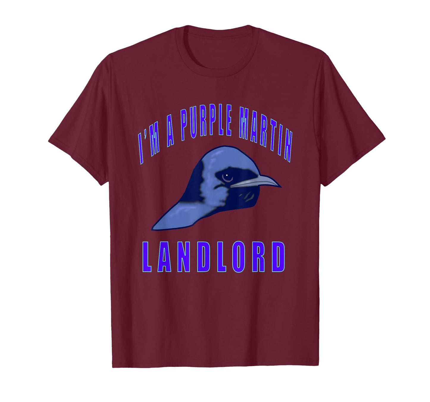 I'M A PURPLE MARTIN LANDLORD T-Shirt