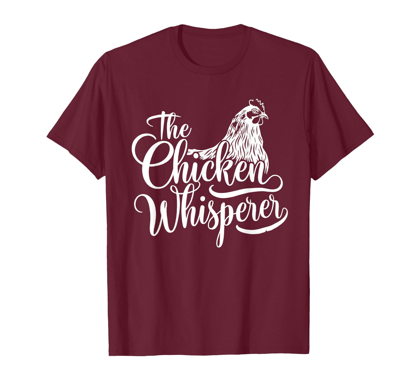 The Chicken Whisperer Funny Chicken Lover Chicken Farmer T-Shirt
