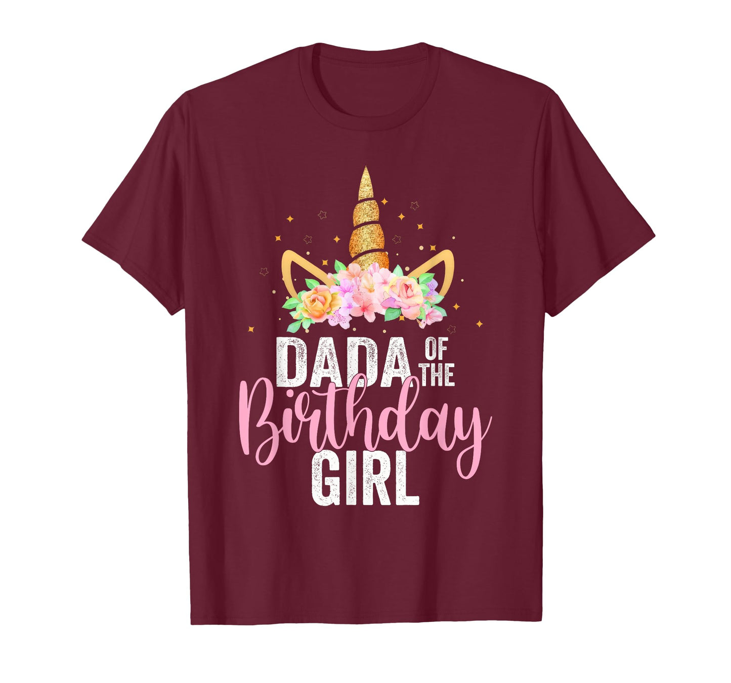 Dada Of The Birthday Girl Unicorn Girls Family Matching T-Shirt