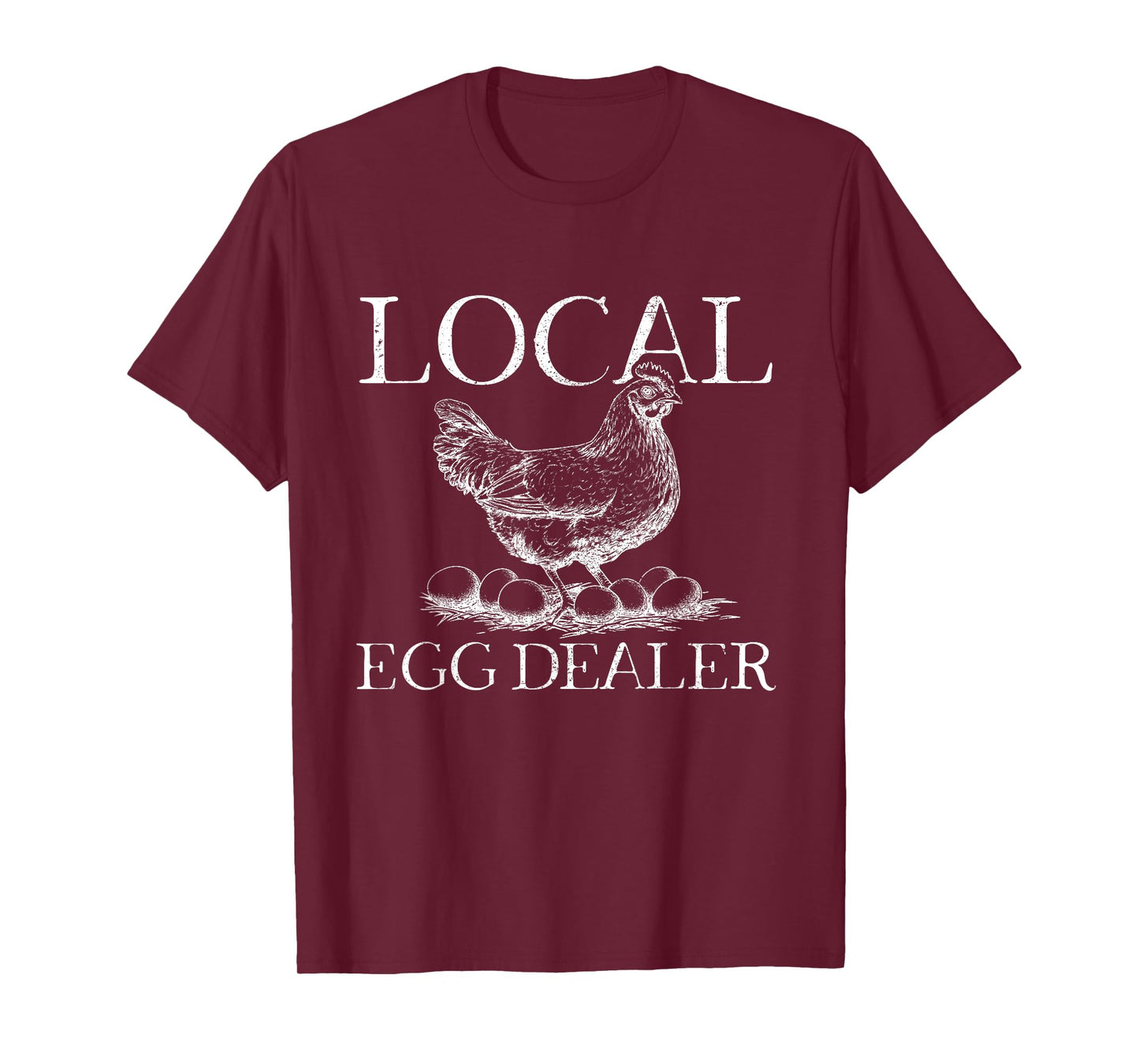 Local Egg Dealer Poultry Farmer Funny Farm Chicken Farming T-Shirt