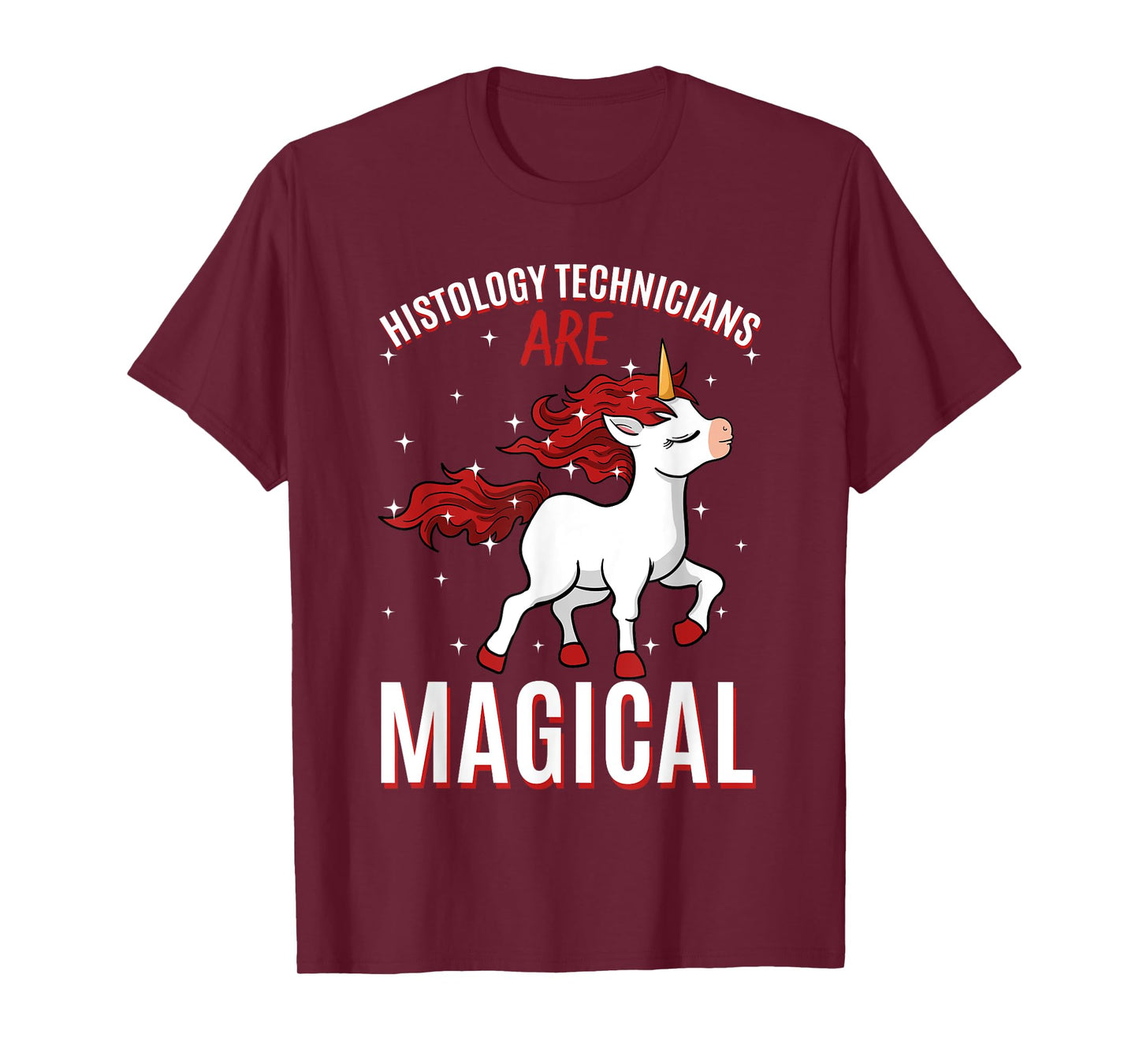 Histology Technicians Are Magical Unicorn Job HT Profession T-Shirt