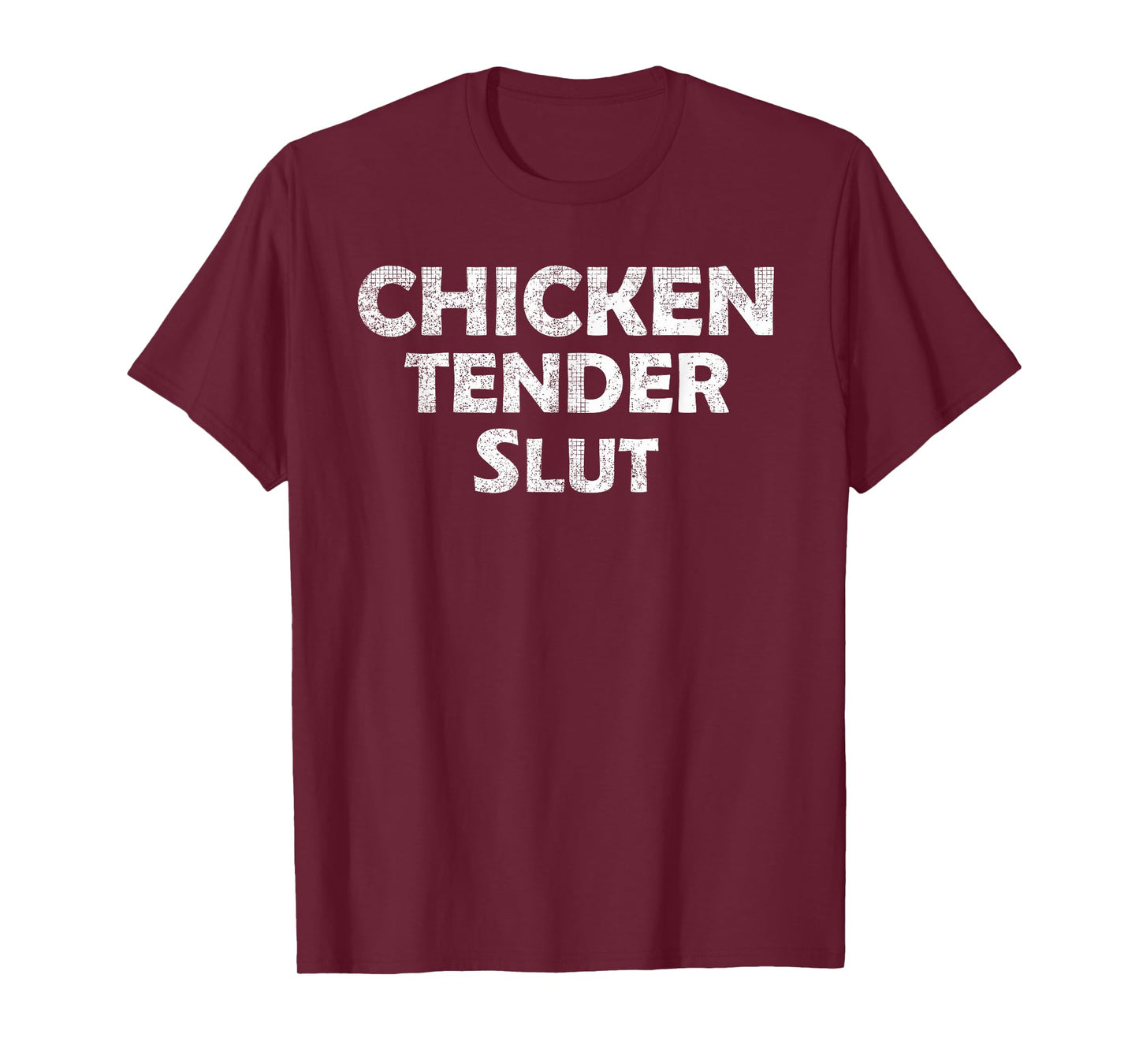 Funny Chicken Tender Slut Vintage Humor Meme T-Shirt