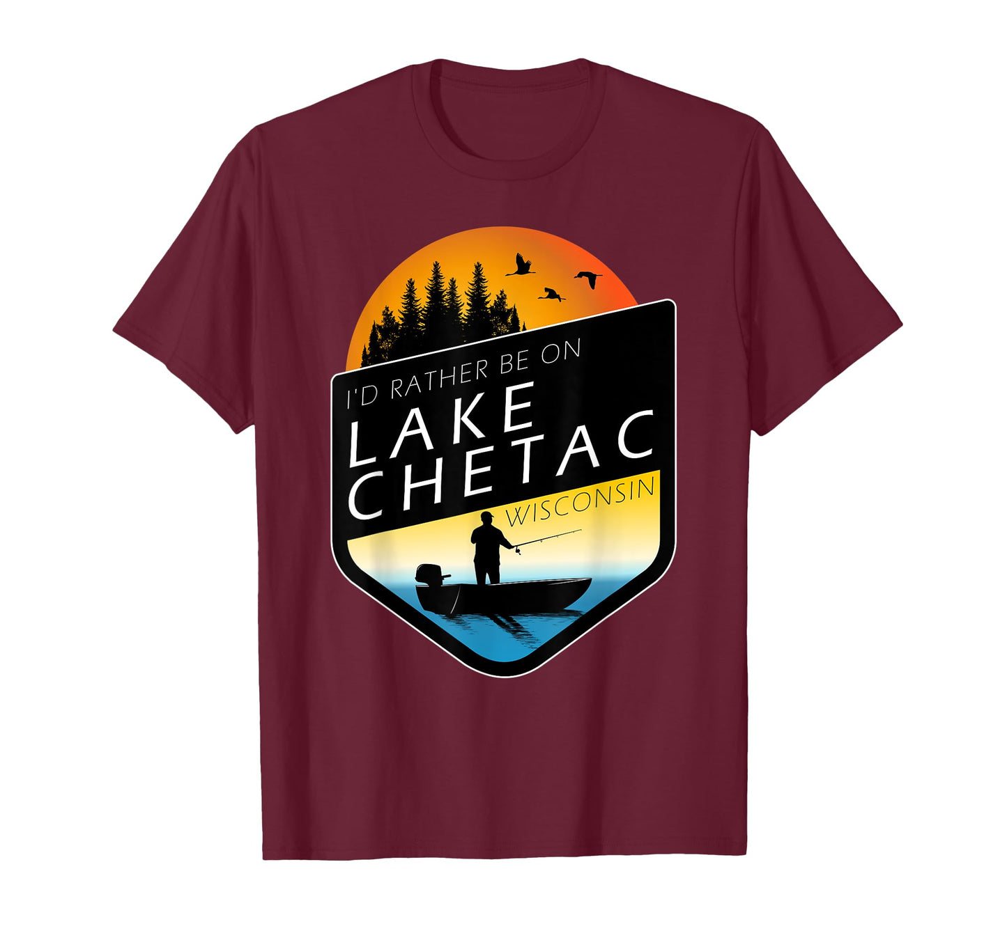 I'd Rather Be On Lake Chetac Wisconsin Sunset Fishing T-Shirt