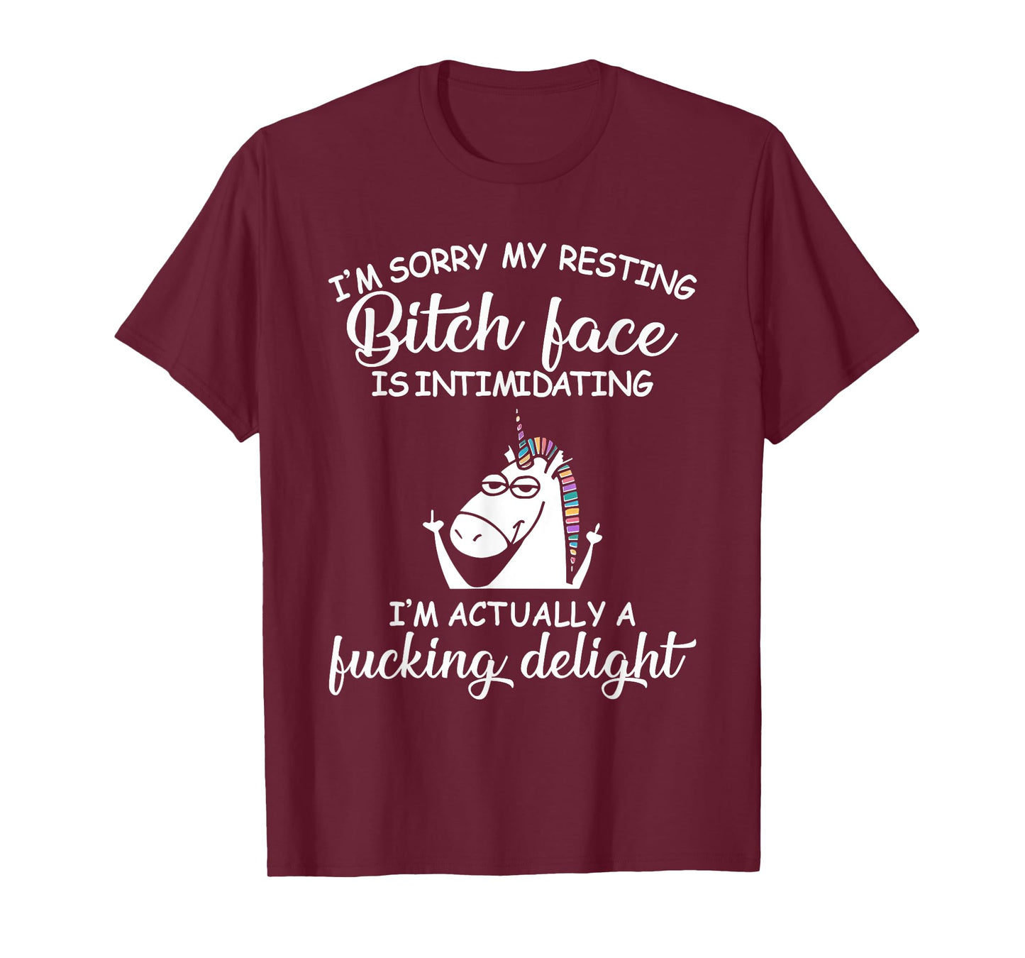 I'm Sorry My Resting Bitch Face Is Intimidating Unicorn T-Shirt