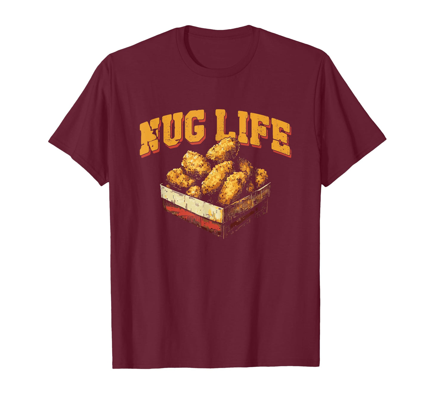 Nug Life - Funny Chicken Nuggets Lover Pun T-Shirt