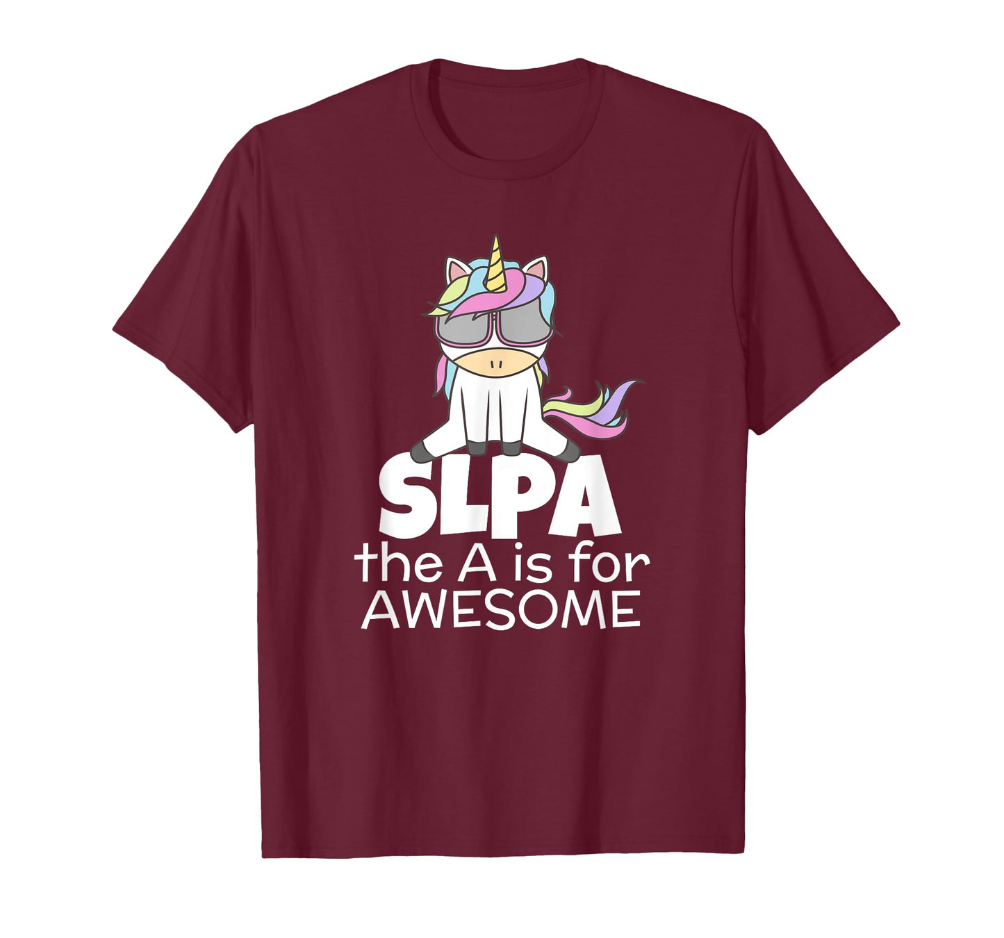 Cool Unicorn for SLPA Speech Language Pathologist Assistant T-Shirt