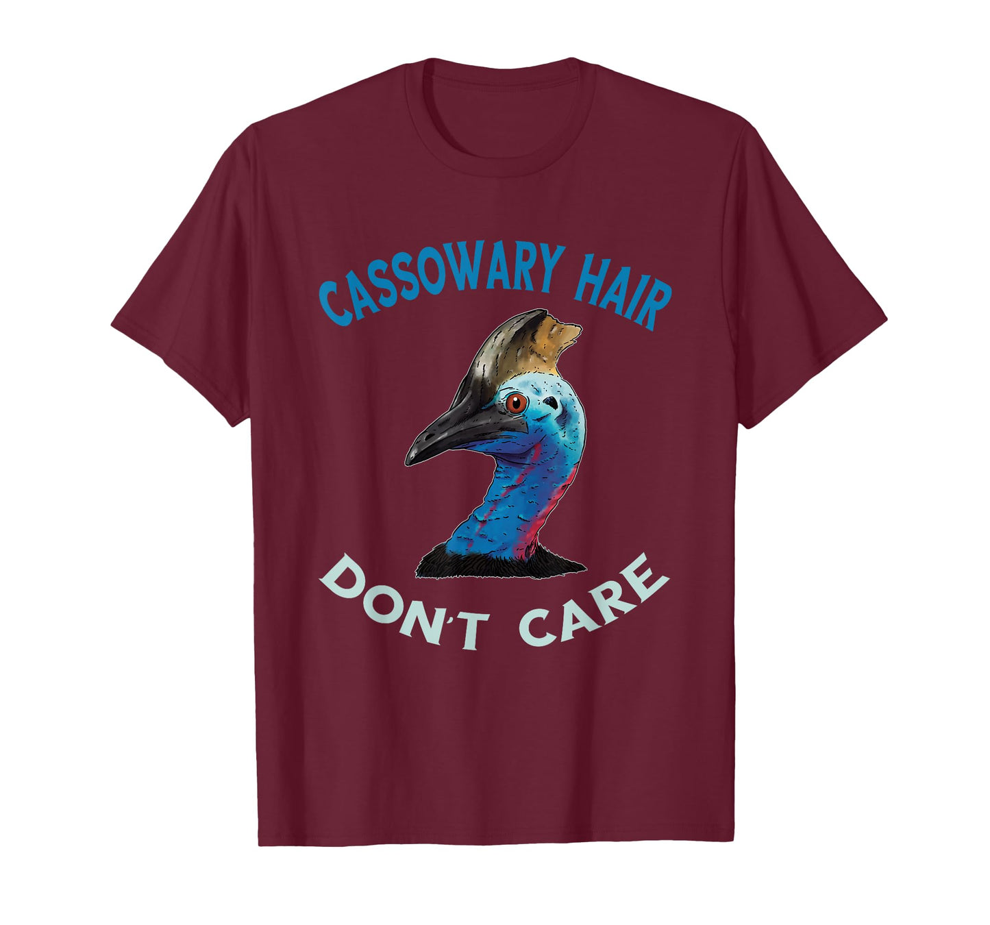 Cassowary Hair Don't Care Casque Cassowary Bird T-Shirt