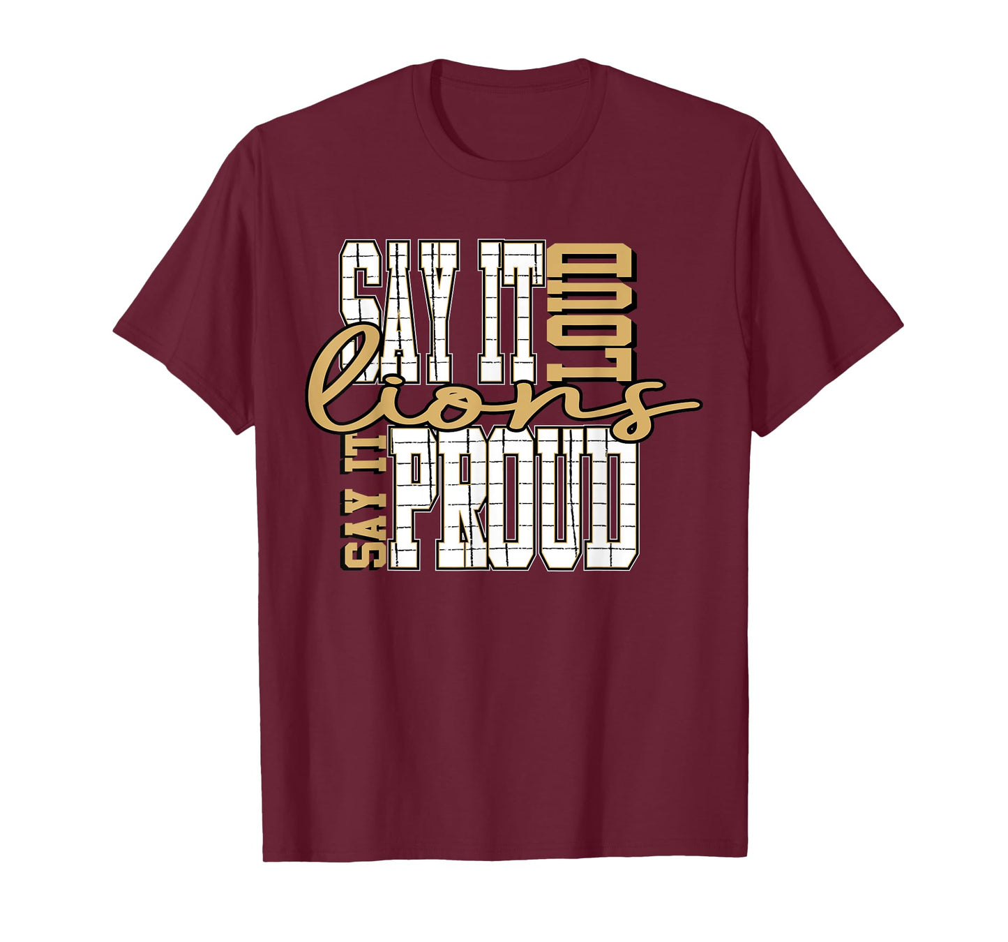 Say it Loud and Proud Lions Gold Lion Pride School Spirit T-Shirt