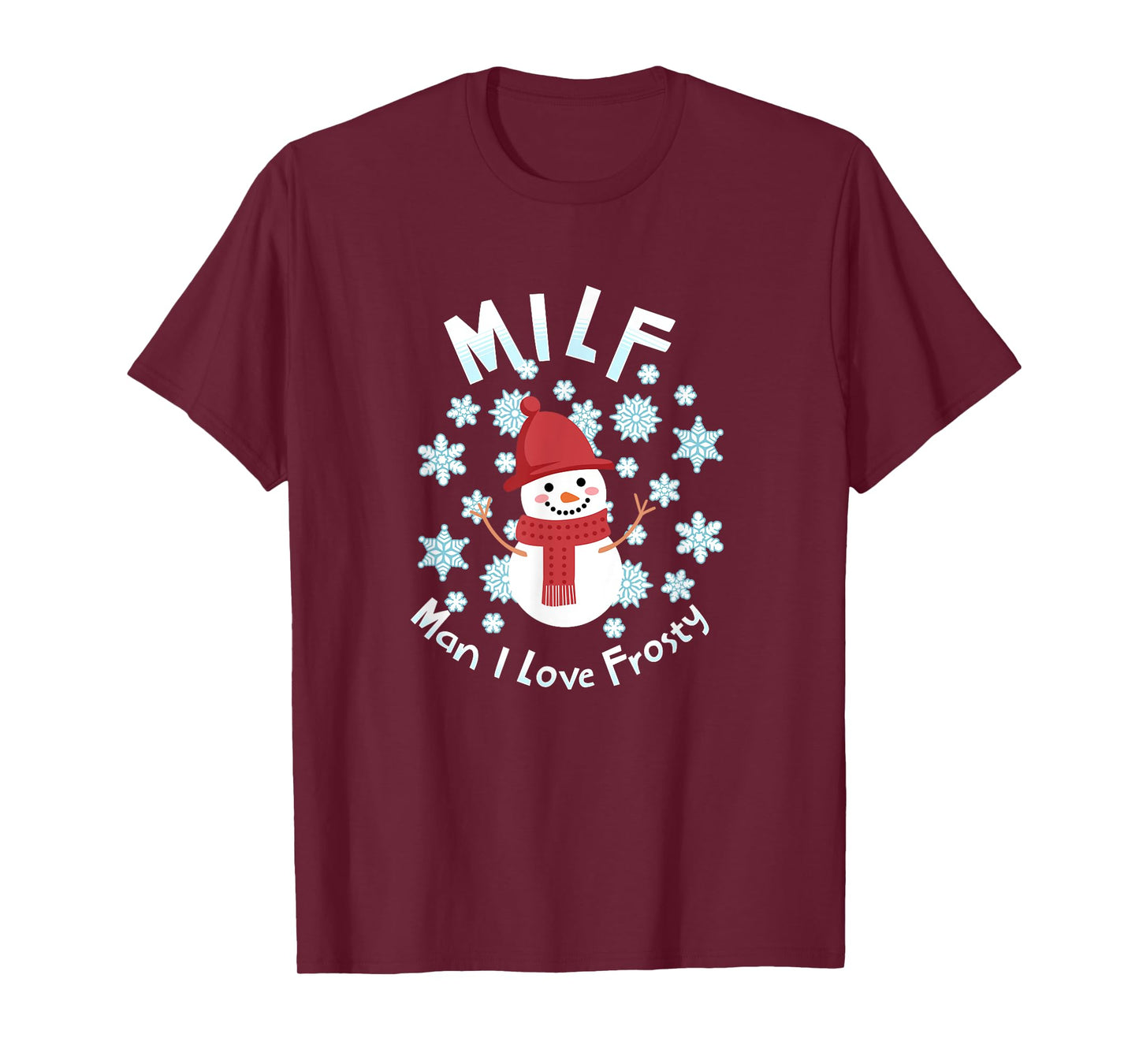 MILF - Man I Love Frosty T-Shirt