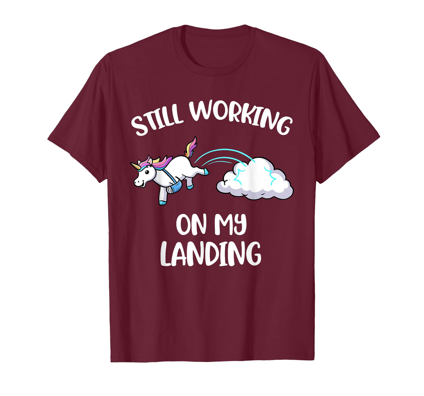 Still Working On My Landing Injury Broken Arm Cute Unicorn T-Shirt