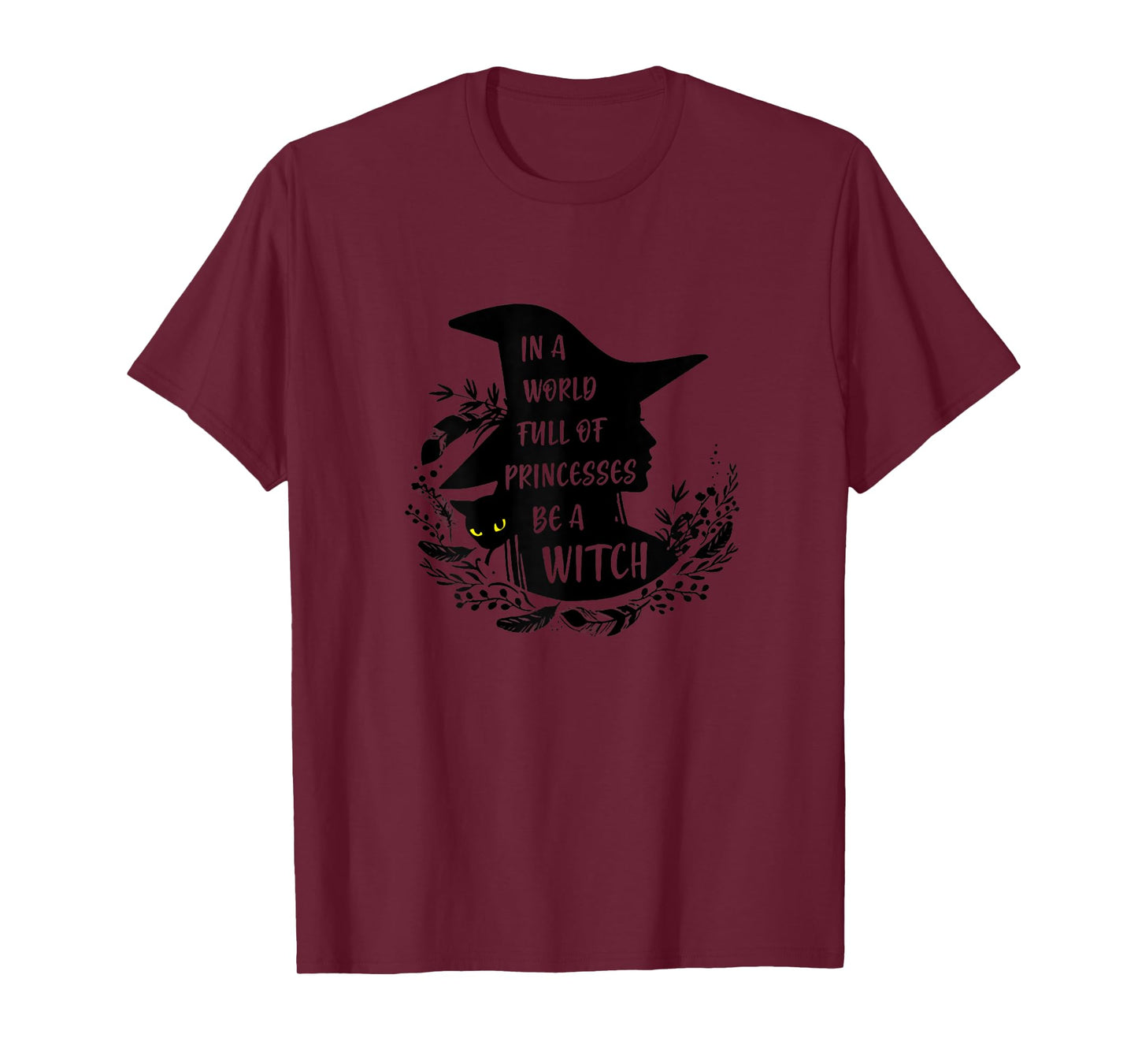 In A World Full Of Princesses Be A Witch Black Cat T-Shirt for Women