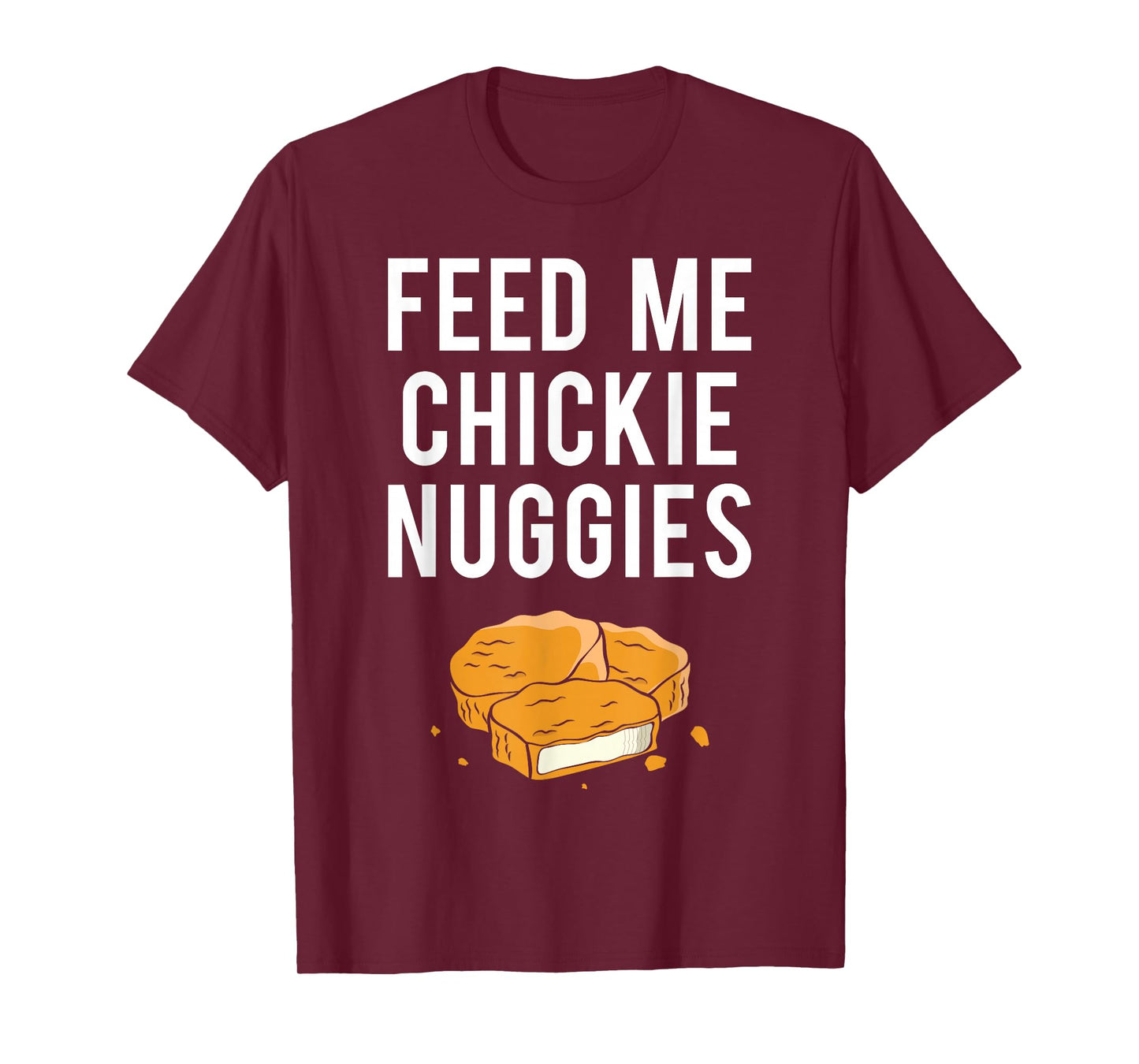 Chickie Nuggies Funny T-Shirt