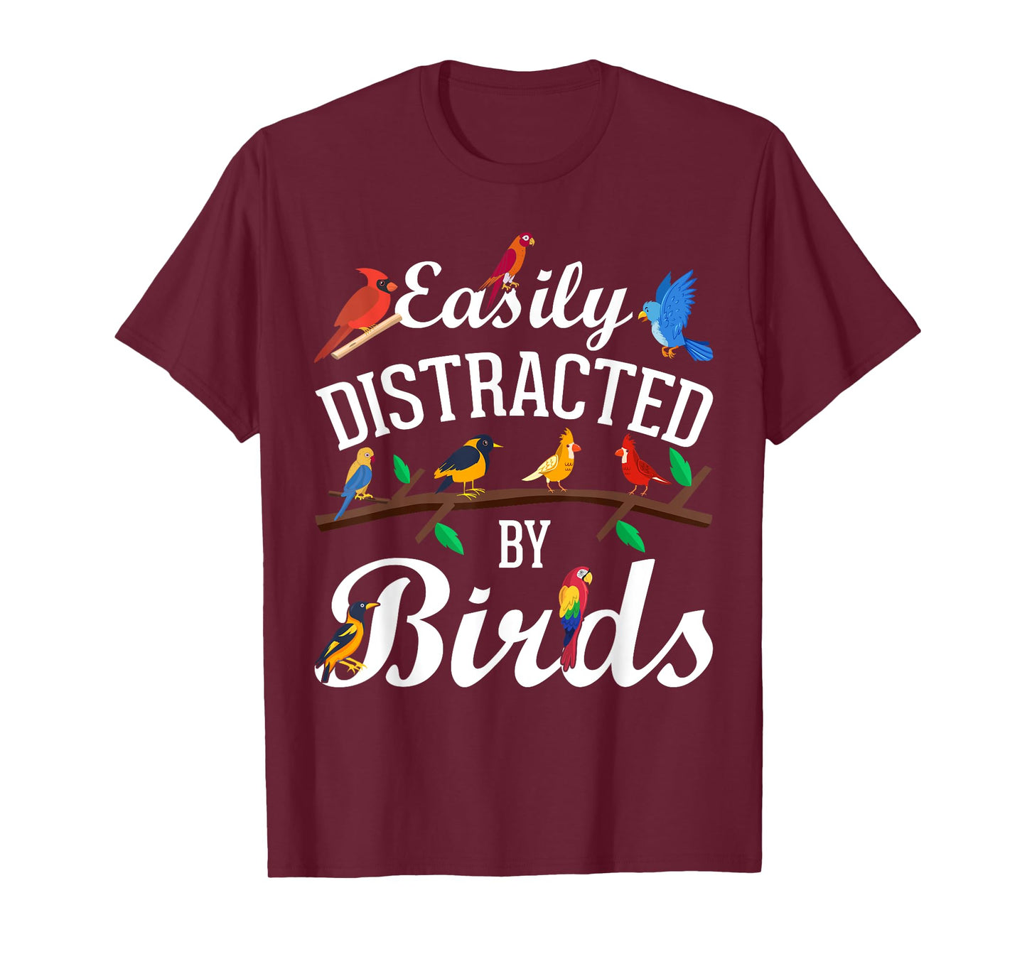 Bird Lovers, Birdwatching, Easy Distracted By Birds, Birder T-Shirt