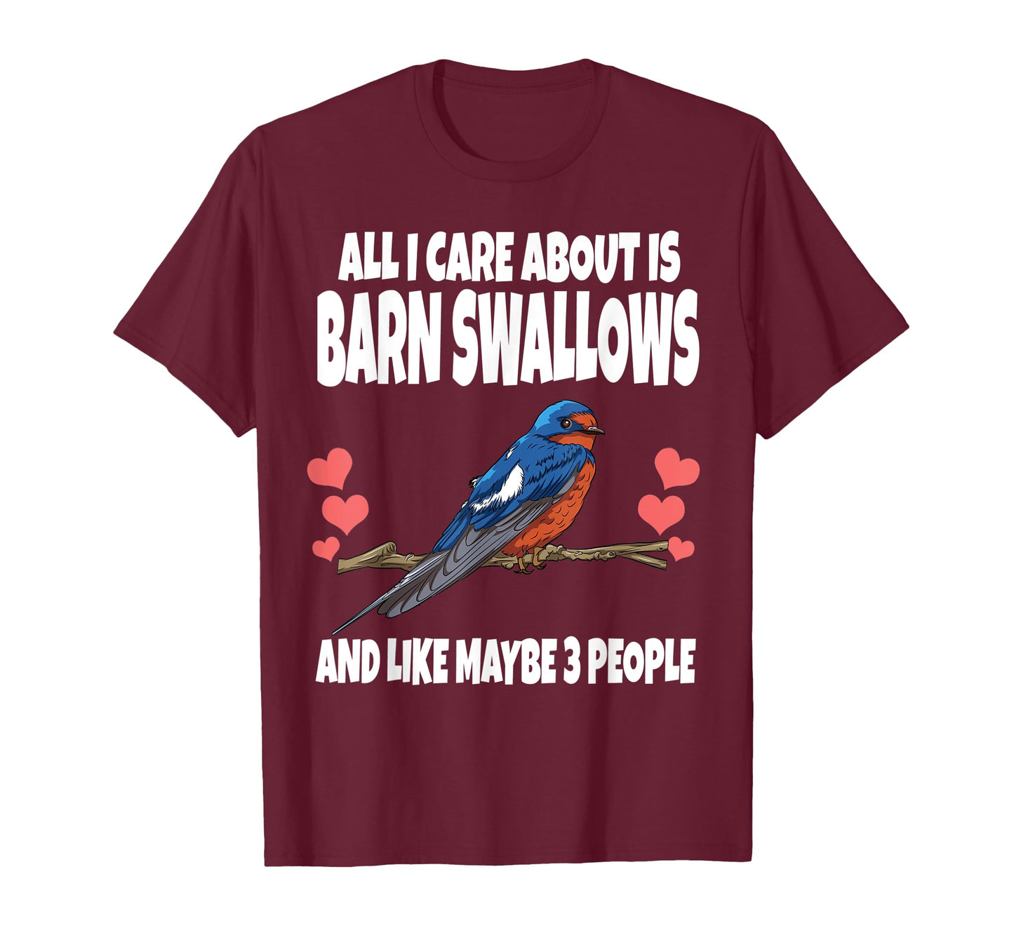 All I Care About Is Barn Swallows And Like Maybe 3 People T-Shirt