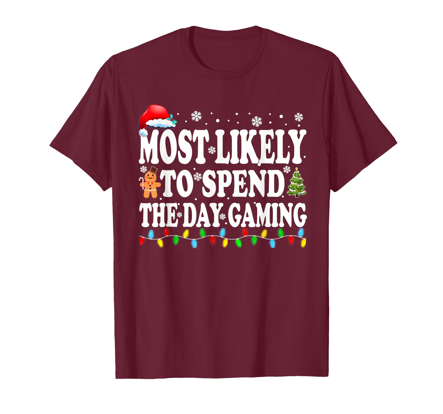 Most Likely Spend The Day Gaming Gamer Funny Christmas T-Shirt