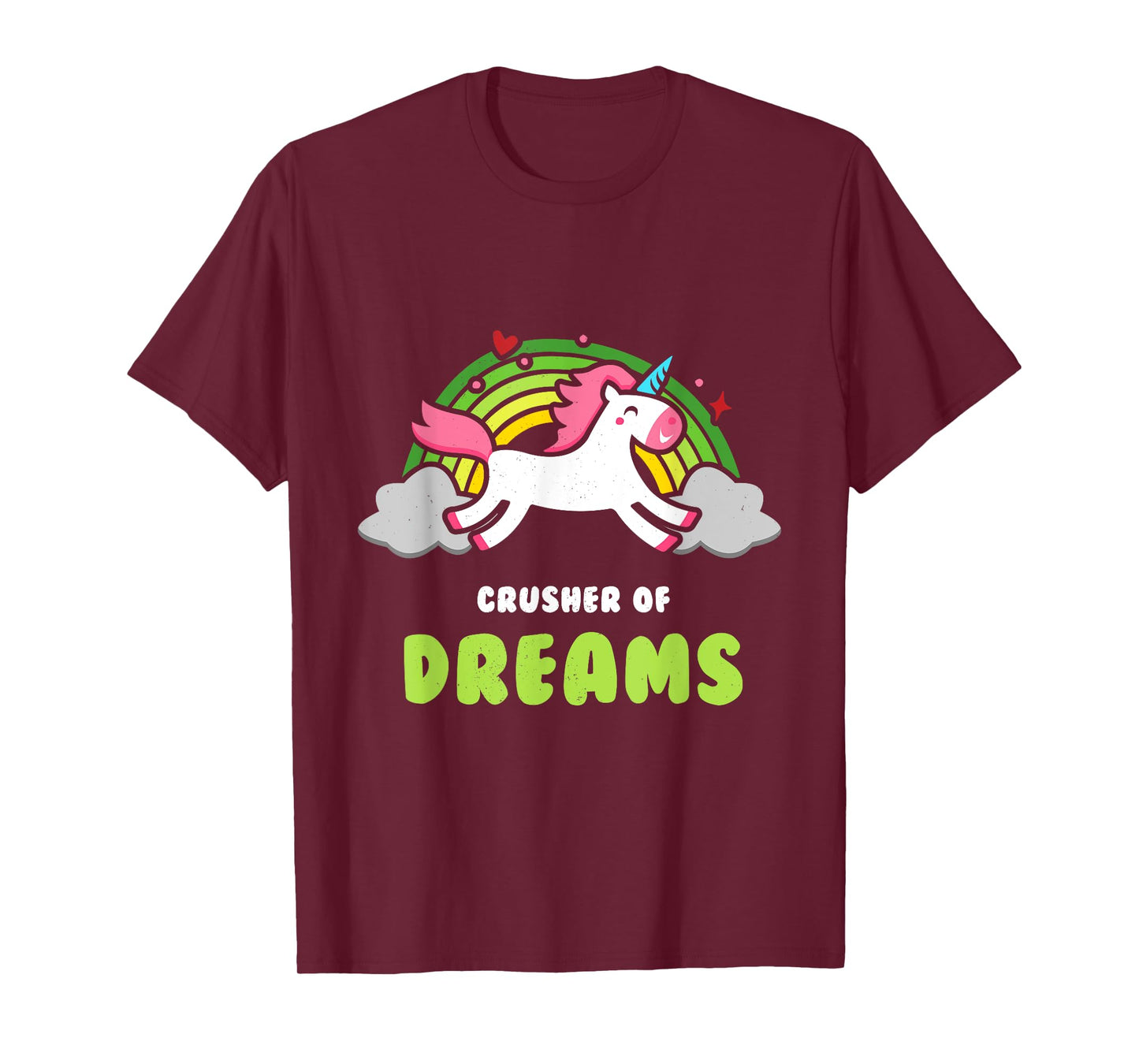 Funny Unicorn Rainbow Shirt - Crusher of Dreams T-shirt T-Shirt