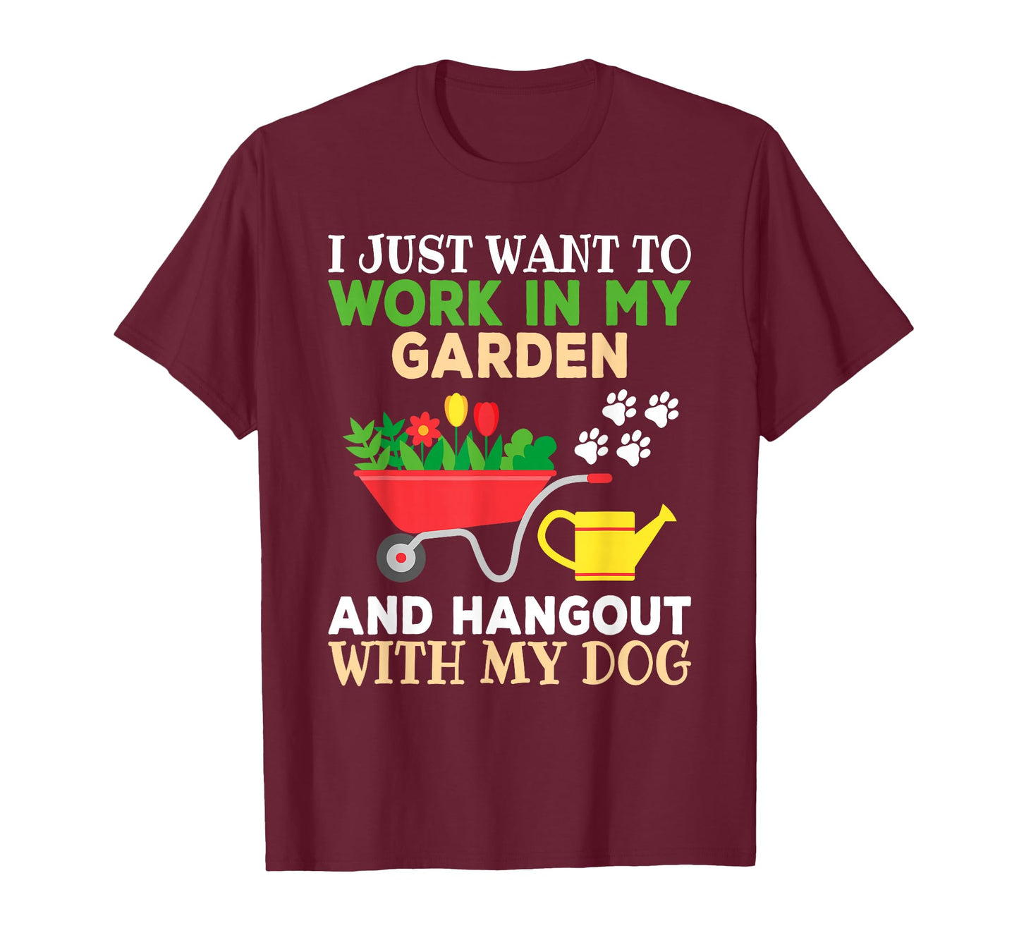 Funny Gardener Dog Lover Garden Women Men T-Shirt