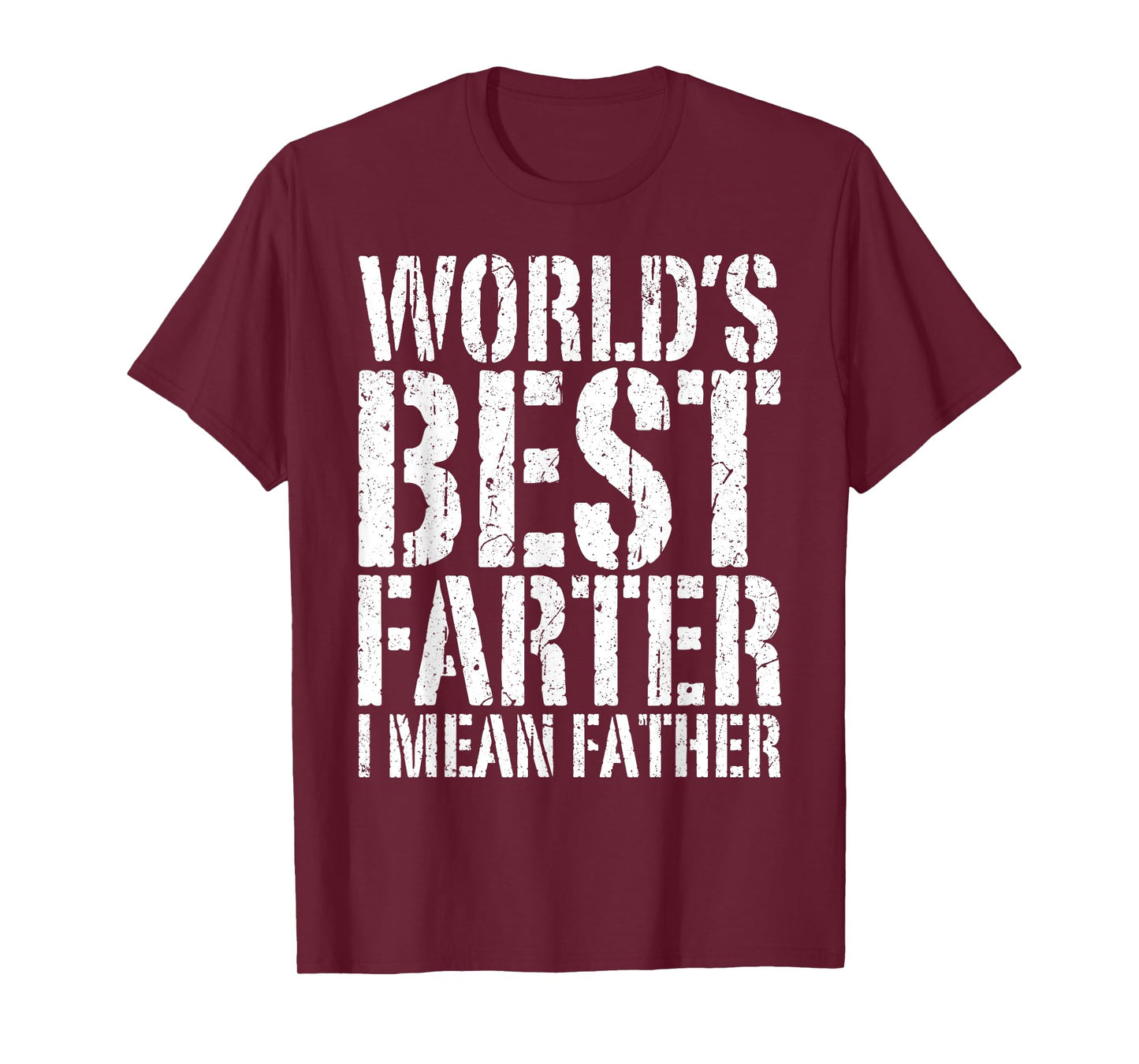 World's Best Farter I Mean Father Shirt Men Fathers Day T-Shirt