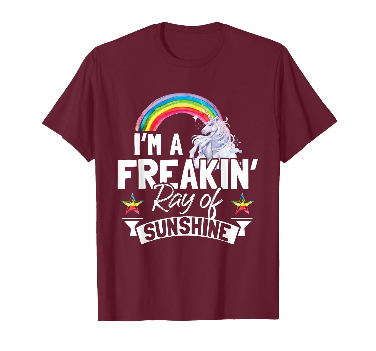 I'm A Freaking Ray Of Sunshine Funny Rainbow Unicorn Gift Men Women T-Shirt