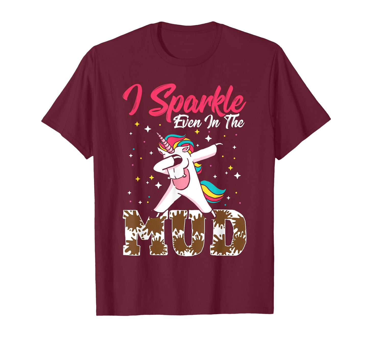 Mud Girl Unicorn I Sparkle Even In The Mud Run T-Shirt