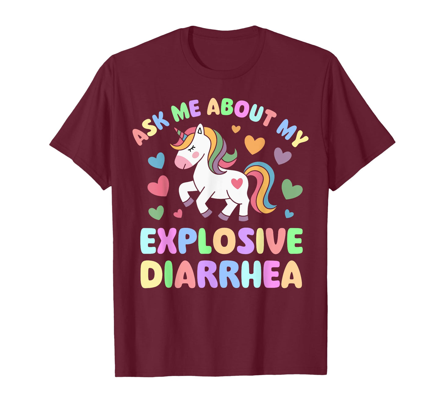 Ask Me About My Explosive Diarrhea Funny Unicorn Adult Humor T-Shirt