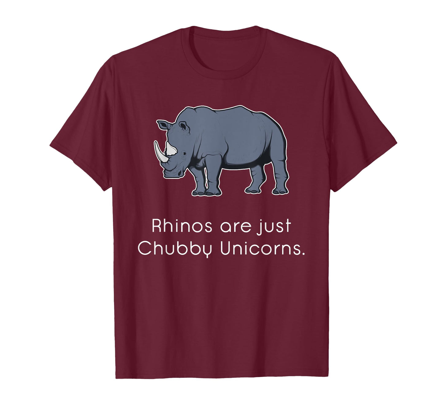 Rhinos Are Just Chubby Unicorns Funny T-Shirt