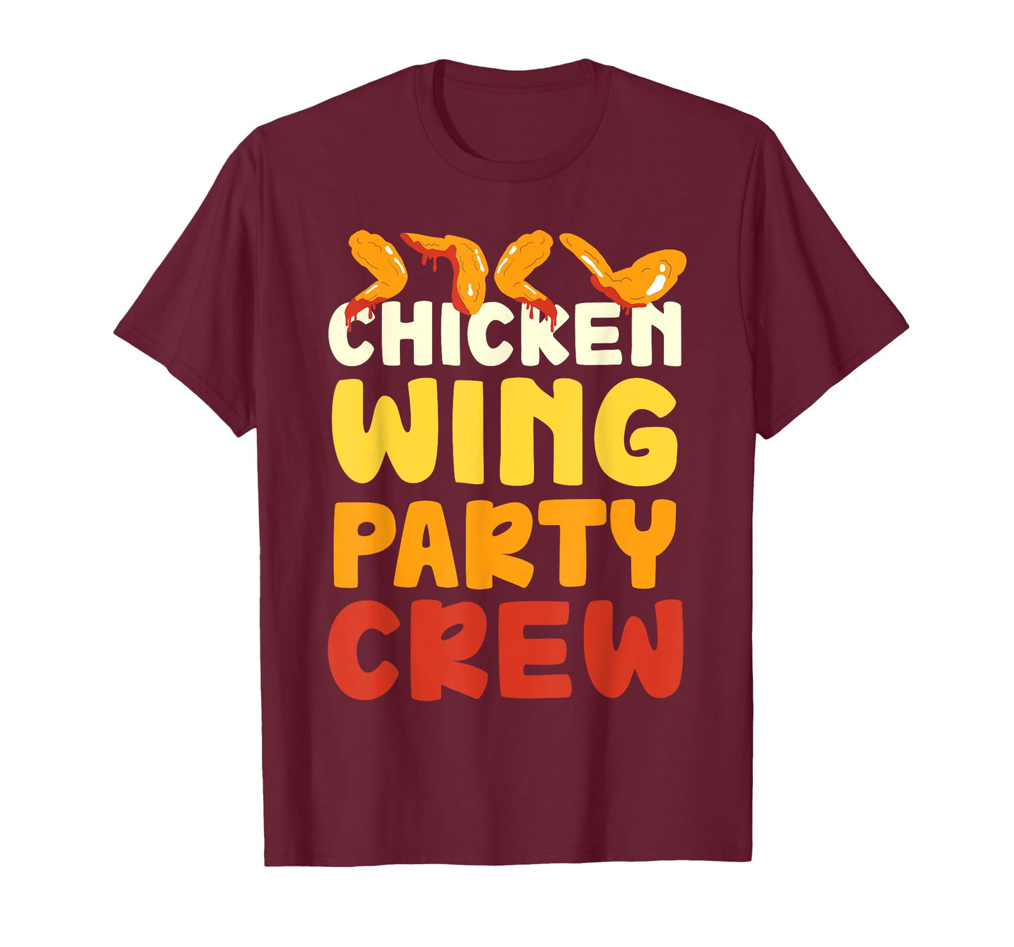 Chicken Wing Party Crew Hot Wings Buffalo Wings T-Shirt