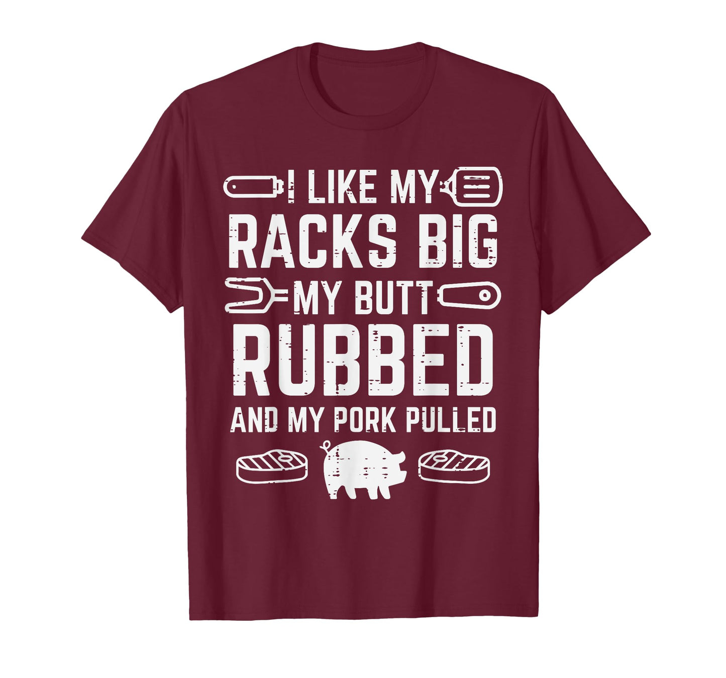 Pork Racks Big Rubbed Pulled Bbq Barbecue Grilling Women Men T-Shirt