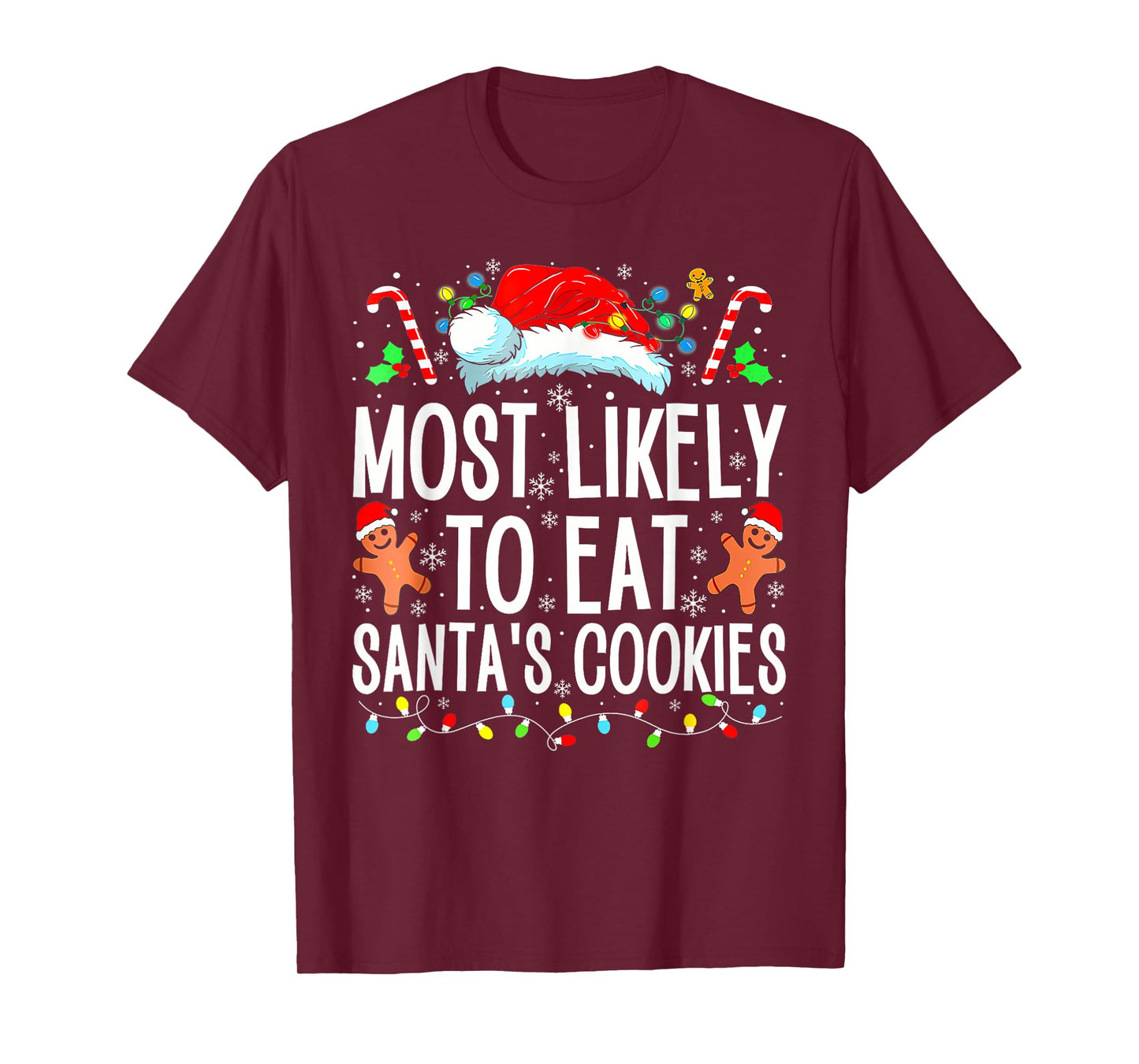 Most Likely To Eat Santas Cookies Family Christmas Holiday T-Shirt