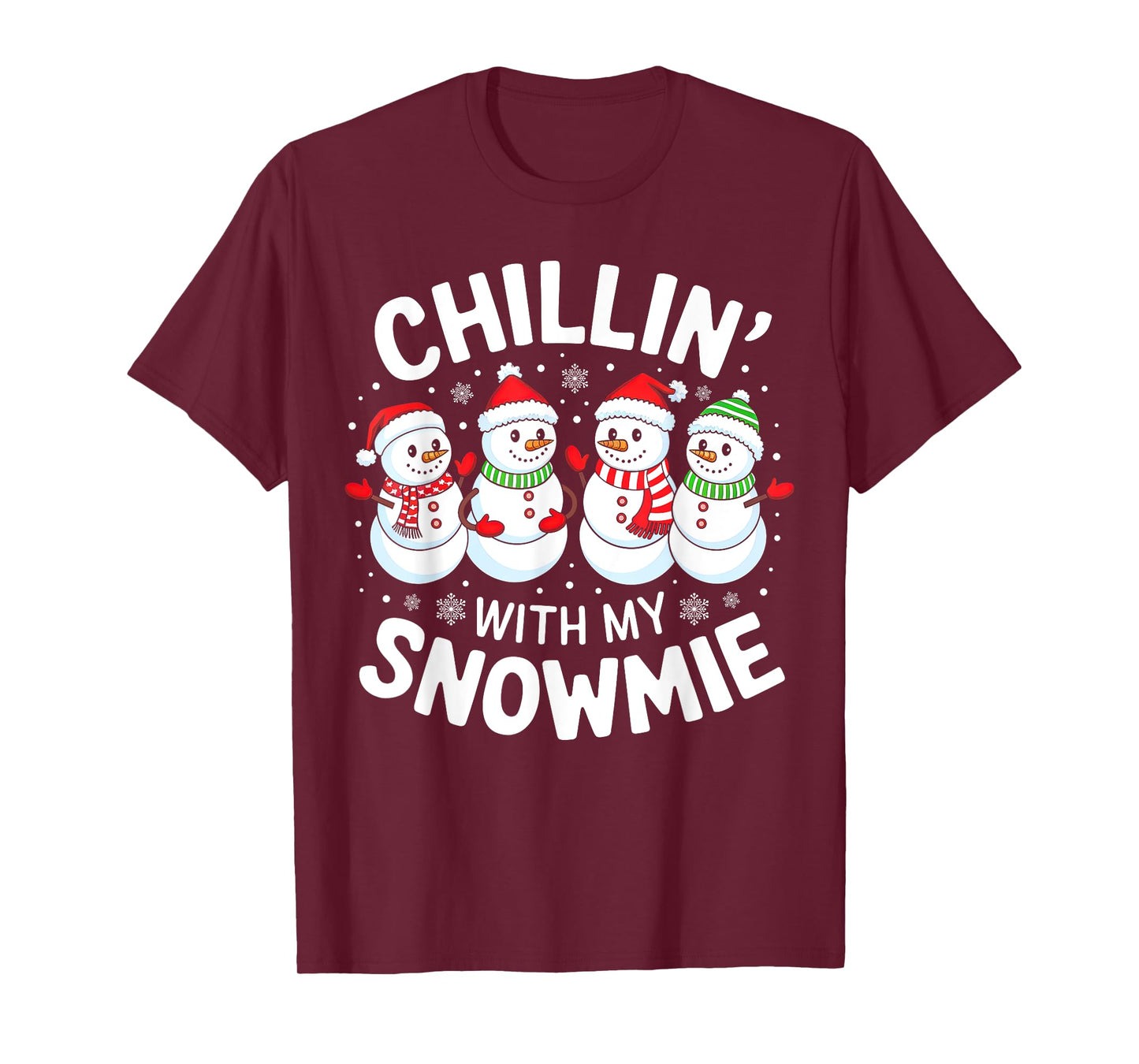 Snowman Christmas Chillin' With My Snowmie Men Women Kids T-Shirt