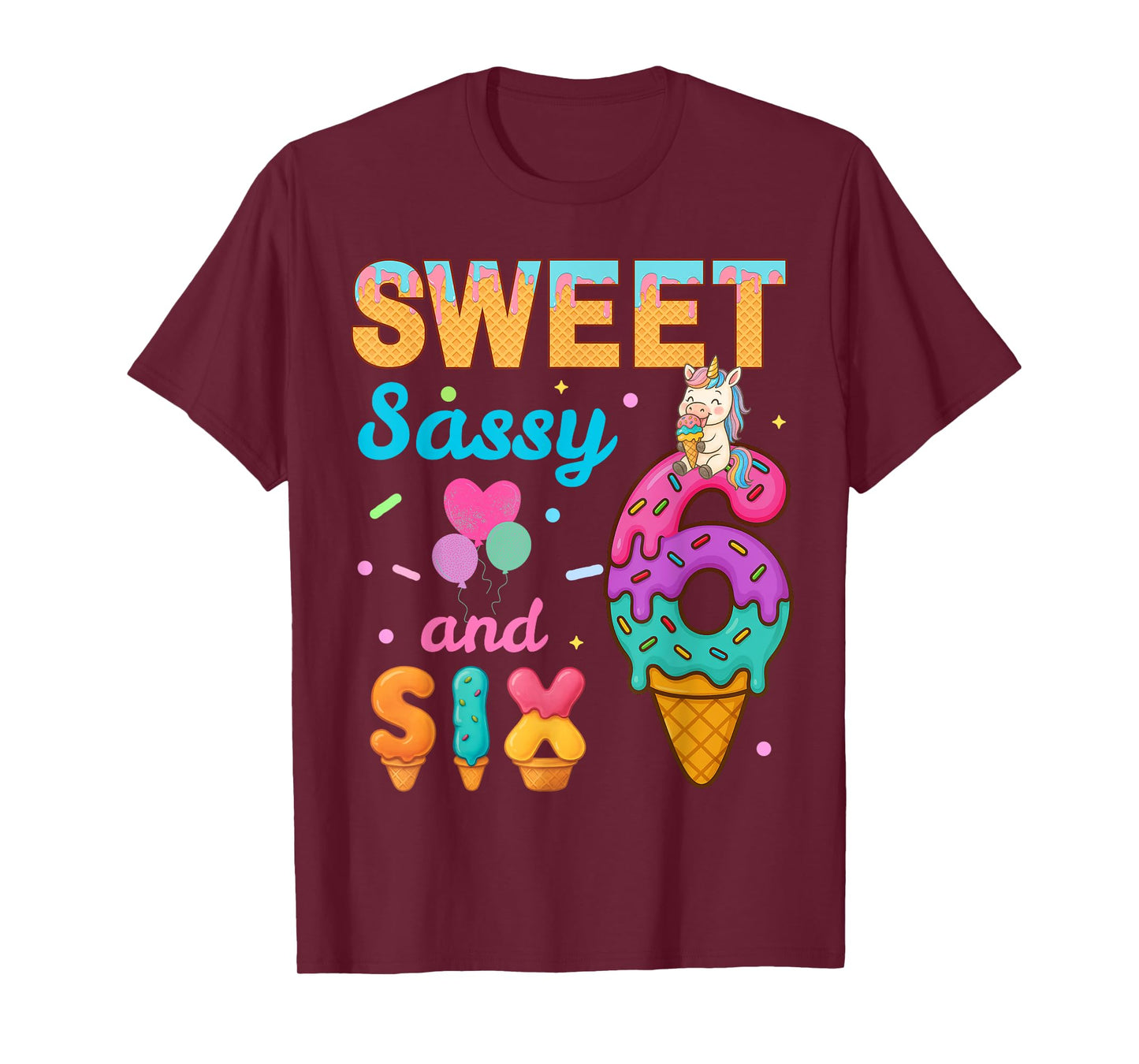 Sweet Sassy And Six 6th Ice Cream Birthday Funny Unicorn T-Shirt
