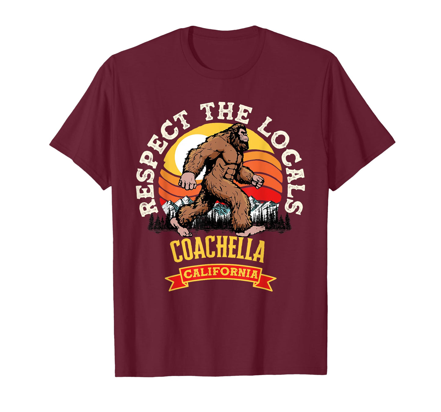 Coachella California Respect The Locals Retro Bigfoot T-Shirt