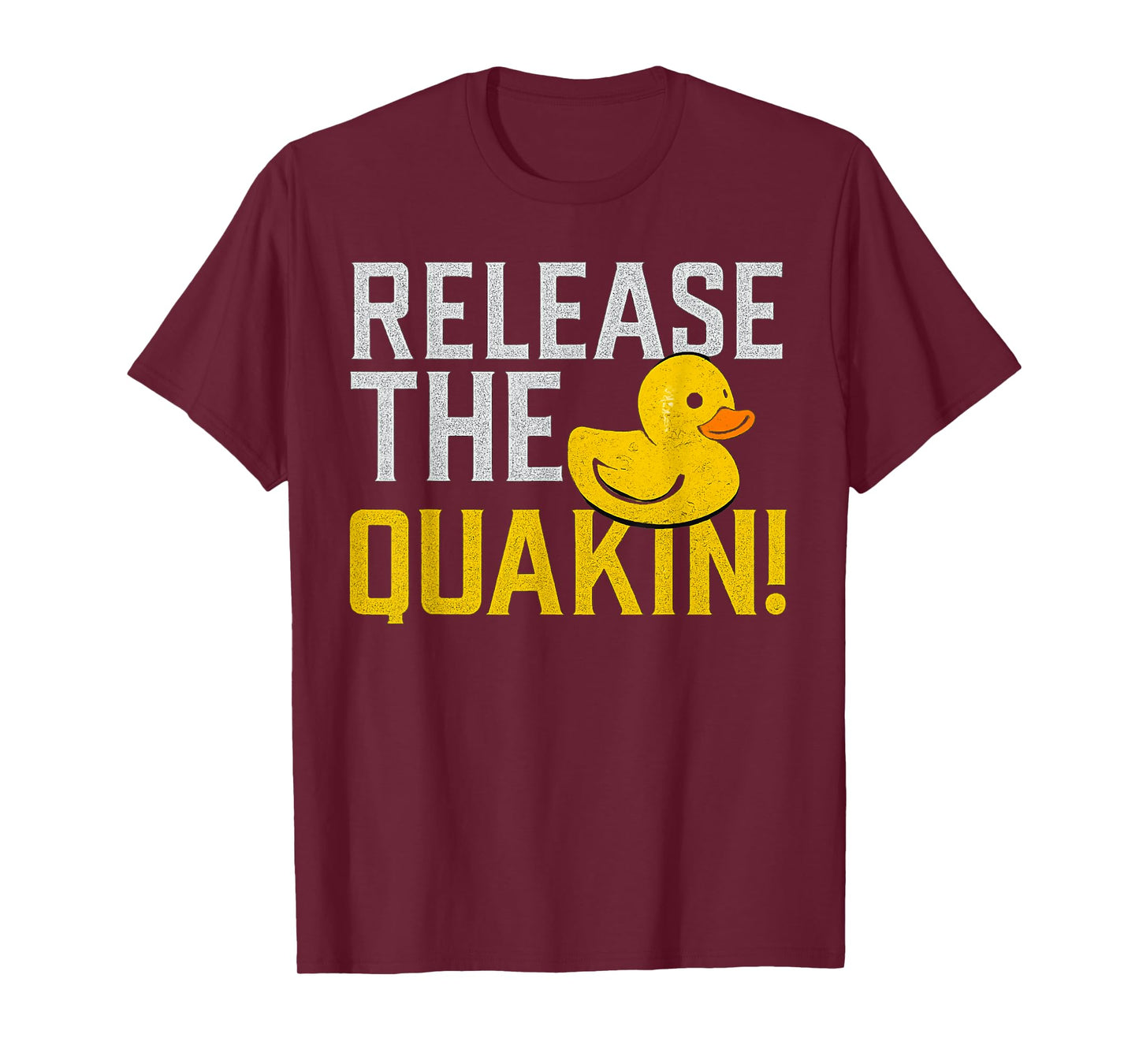 Release The Quackin Funny Duck Lover Sarcastic Rubber Duck T-Shirt