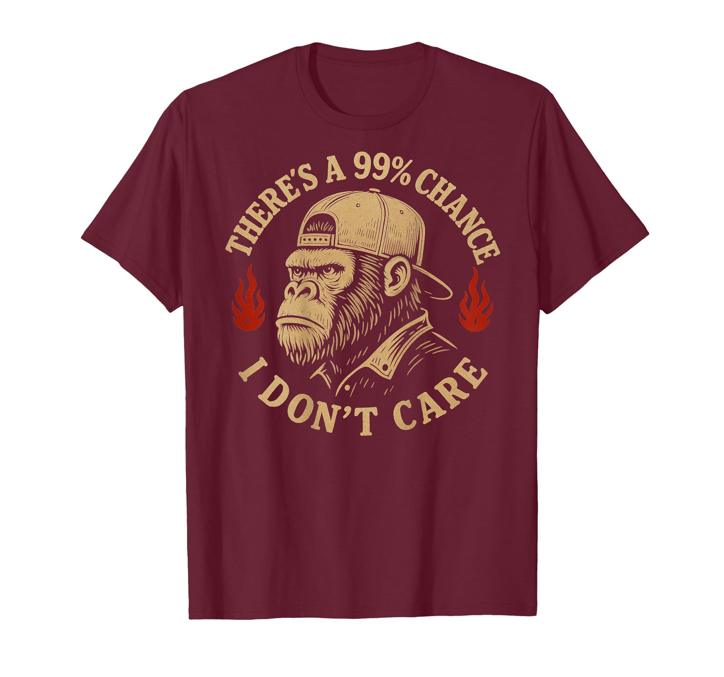 (ON BACK) There's A 99% Chance I Don't Care Funny Monkey Men T-Shirt