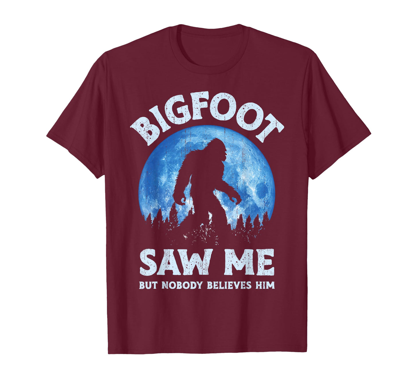 Bigfoot Saw Me But Nobody Believes Him Funny Sasquatch Retro T-Shirt