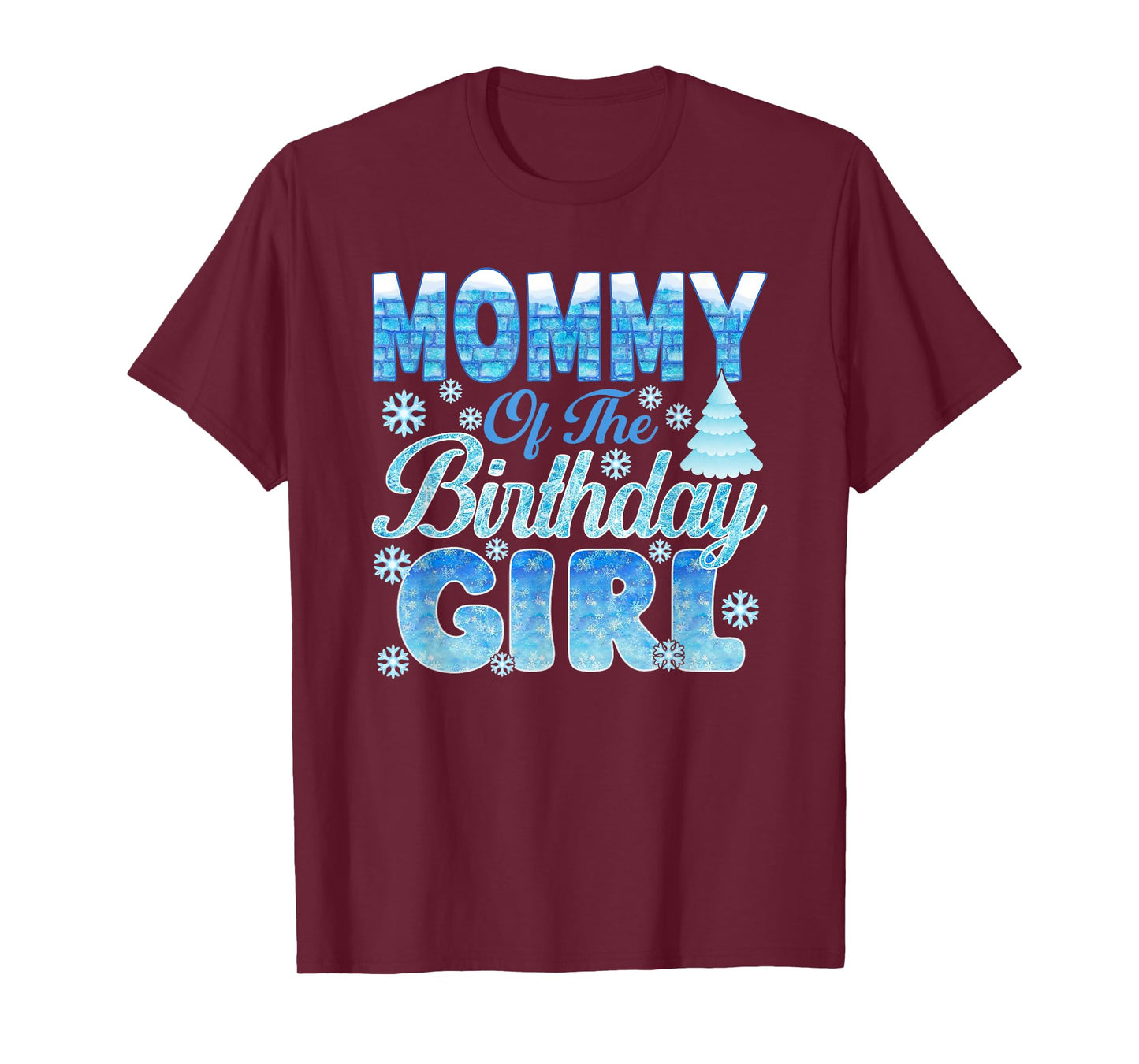 Mommy of The Birthday Girl Snowflakes Themed Matching T-Shirt
