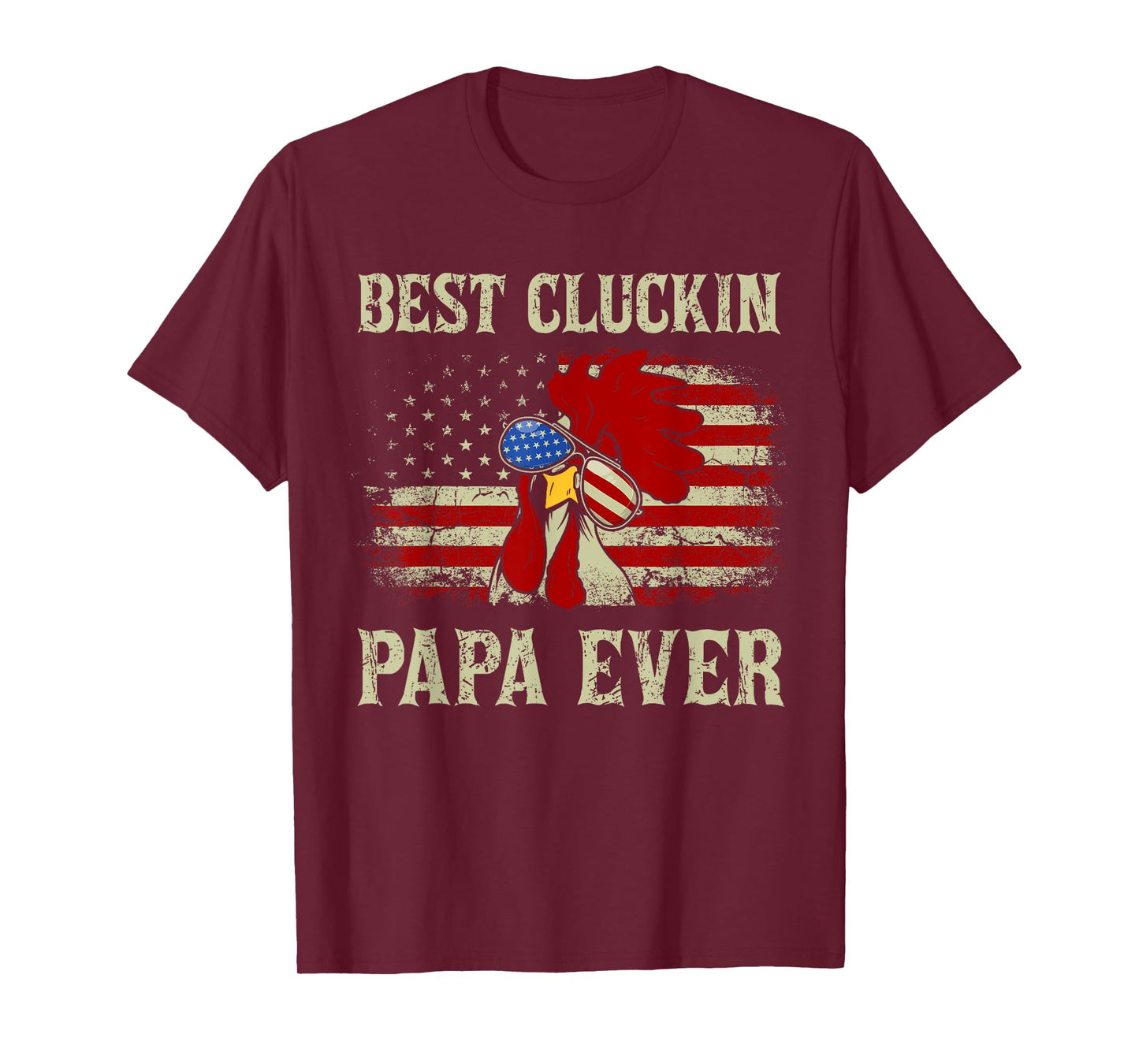 Best Cluckin Papa Ever American Flag Chicken Dad 4th of July T-Shirt