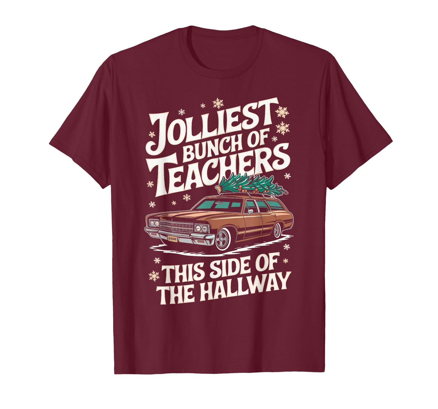 Jolliest Bunch Of Teachers This Side Of The Hallway Outfit T-Shirt
