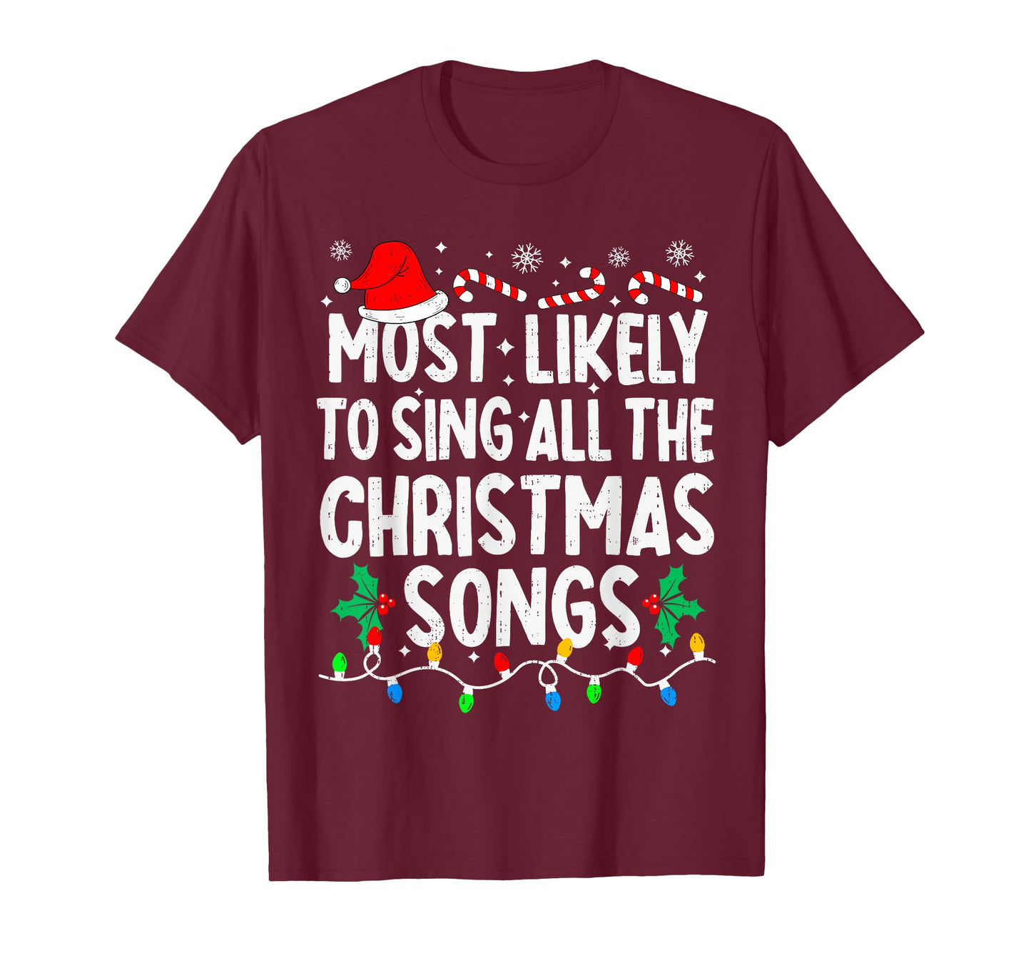 Most Likely to Sing All The Christmas Songs Singer Xmas T-Shirt